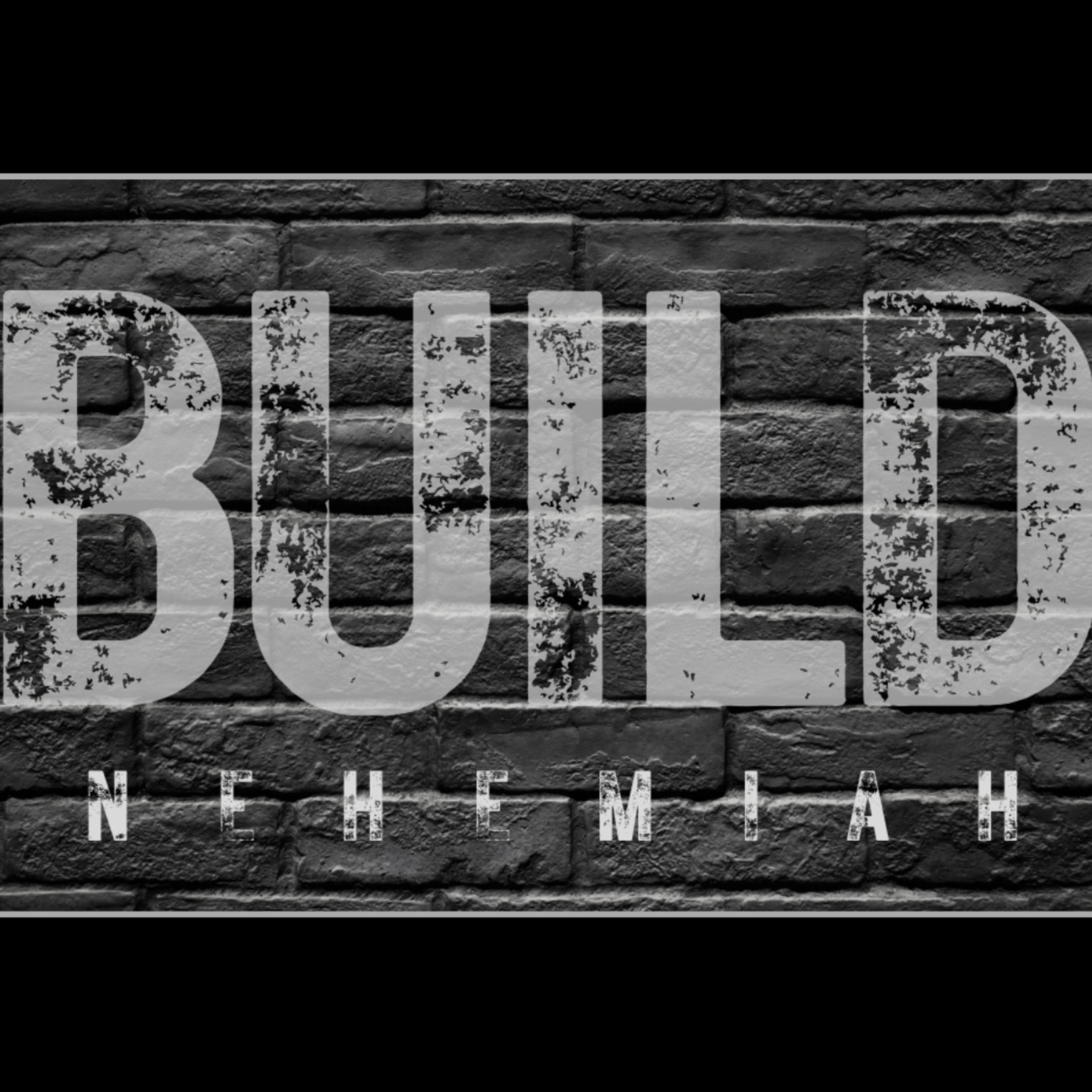 Build | The Resistance (Nehemiah 4)
