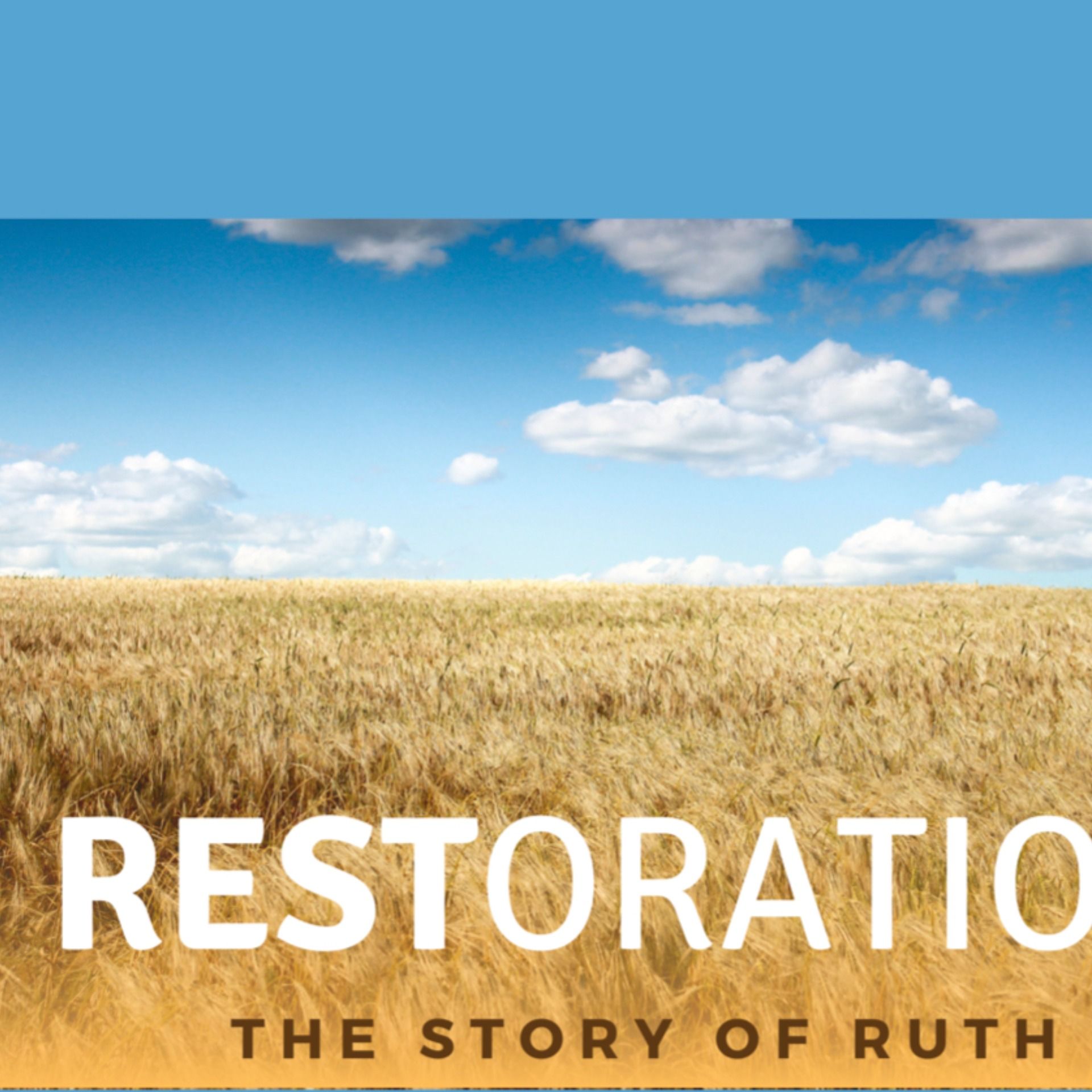 Restoration: Rest(oration) (Ruth 4:13-22)