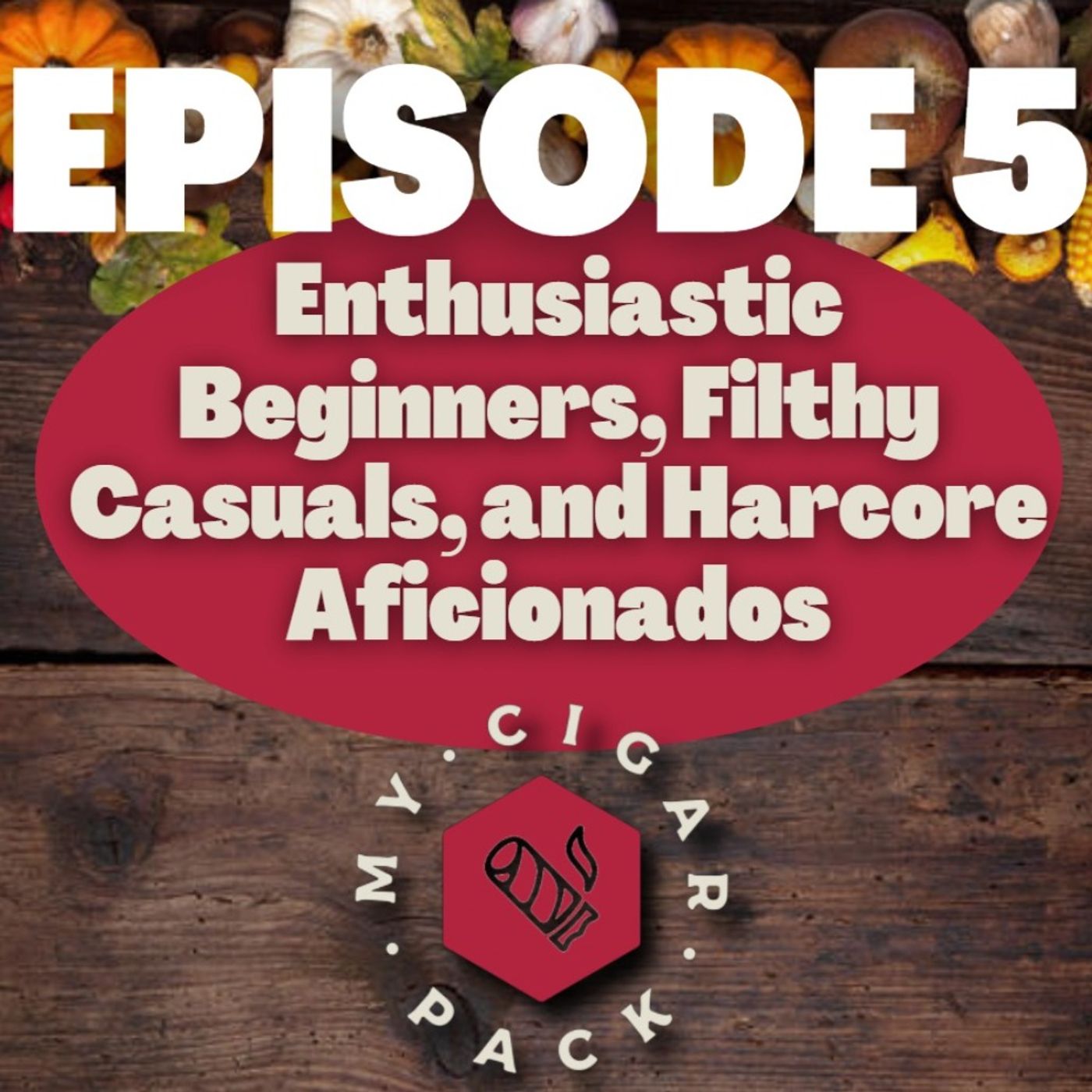 MCP Podcast Episode 5: Enthusiastic Beginners, Filthy Casuals, and Hardcore Aficionados