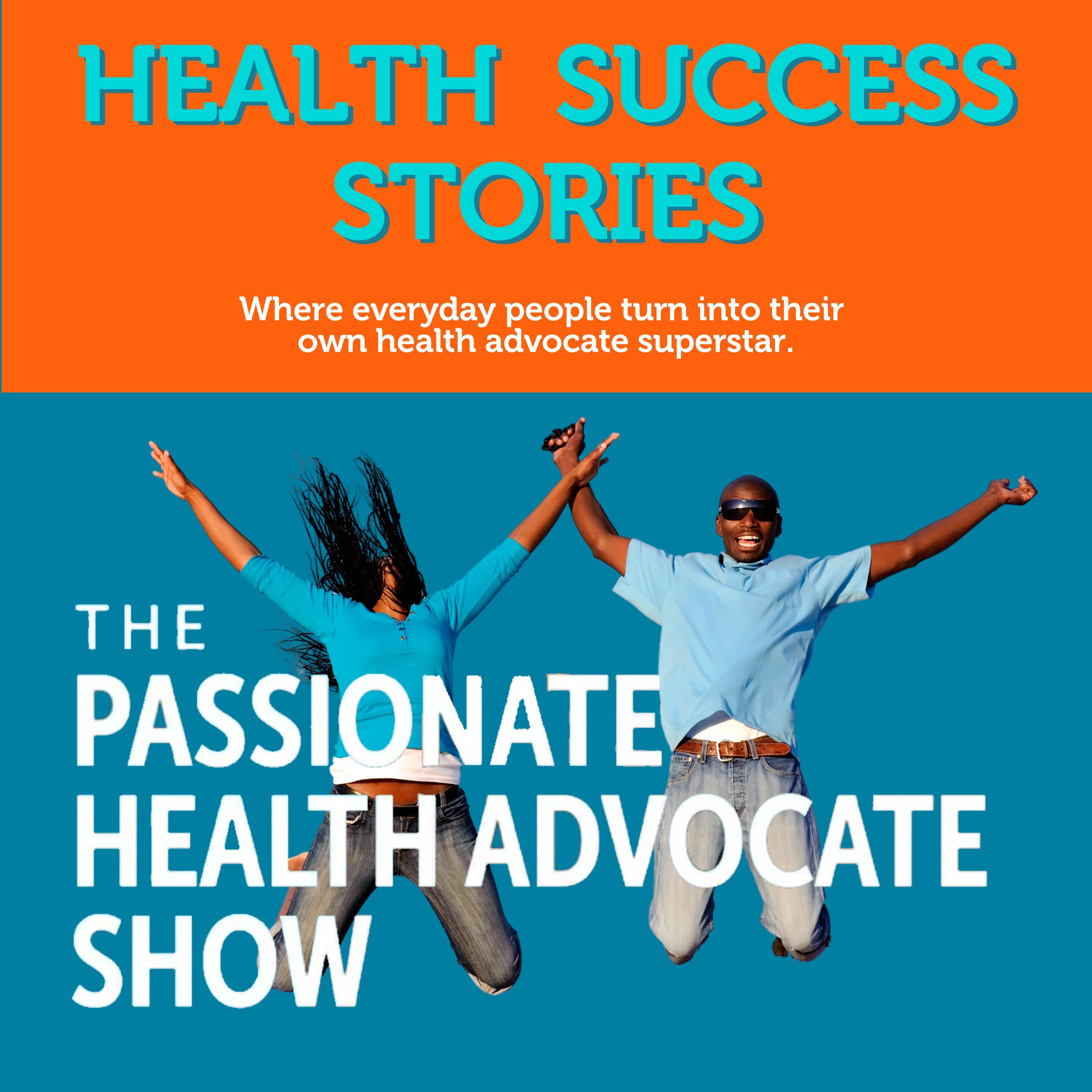The Passionate Health Advocate Show