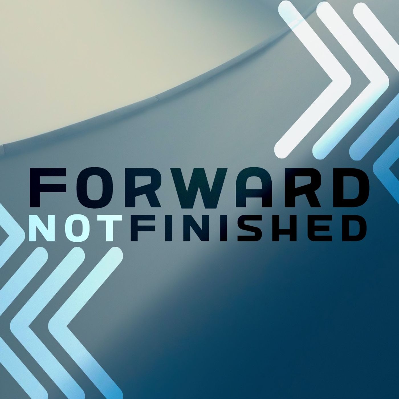 Forward Not Finished - Part 1