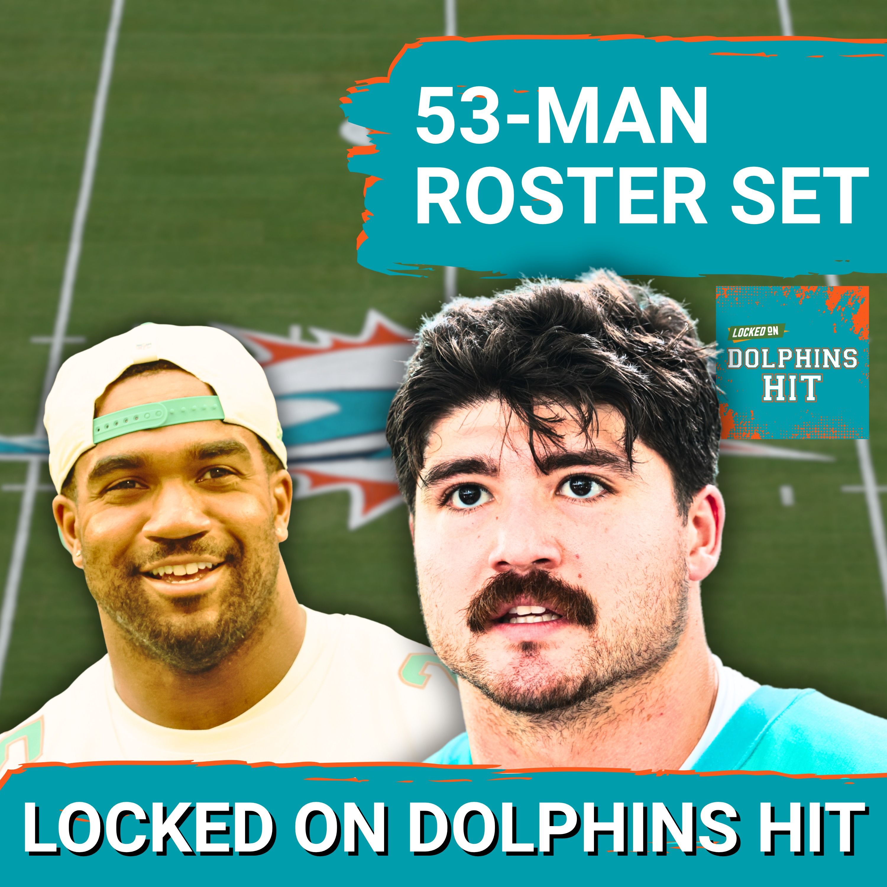 Dolphins Final 53-Man Roster: Biggest Surprises & Cuts episode artwork