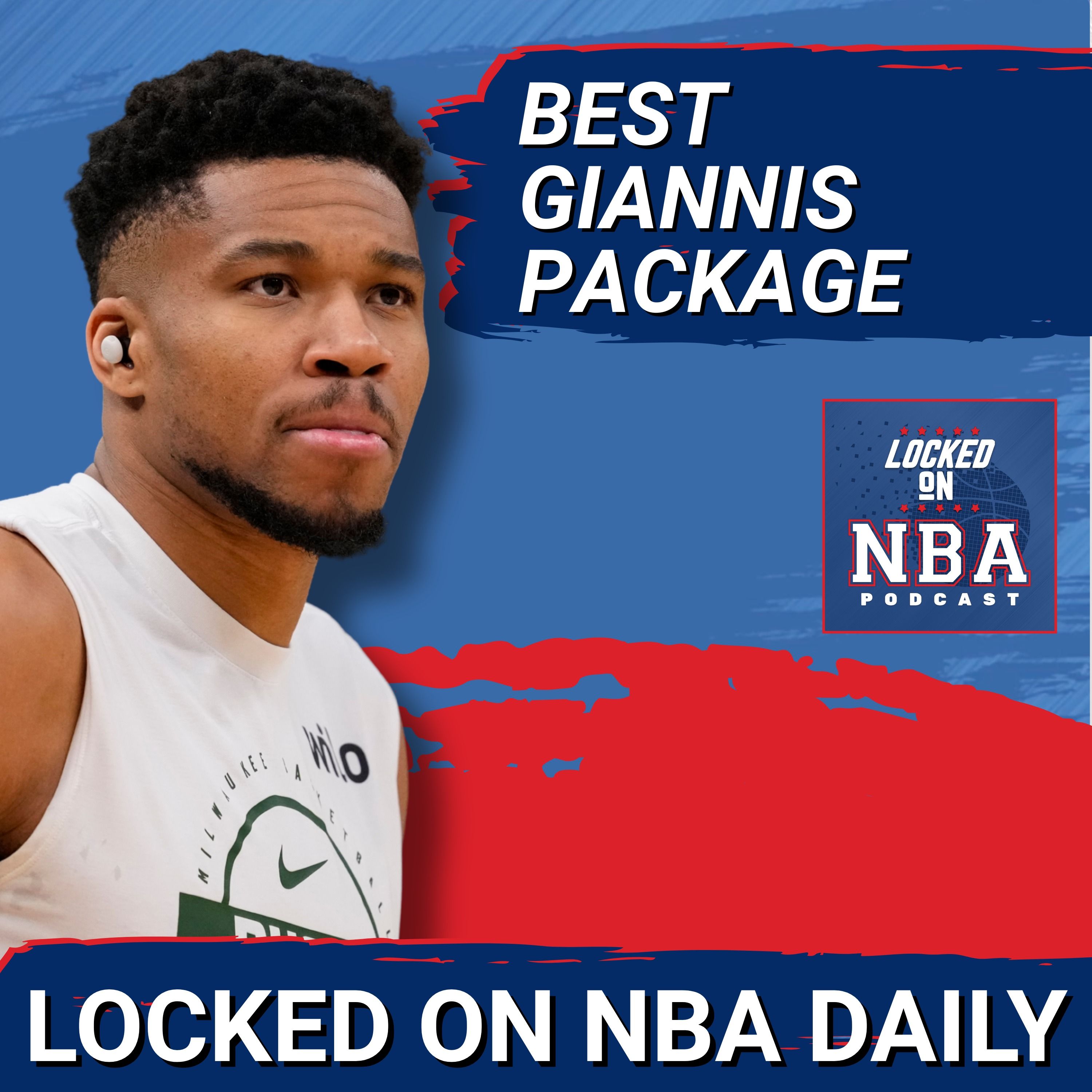 Debating the Best Giannis Trade Packages