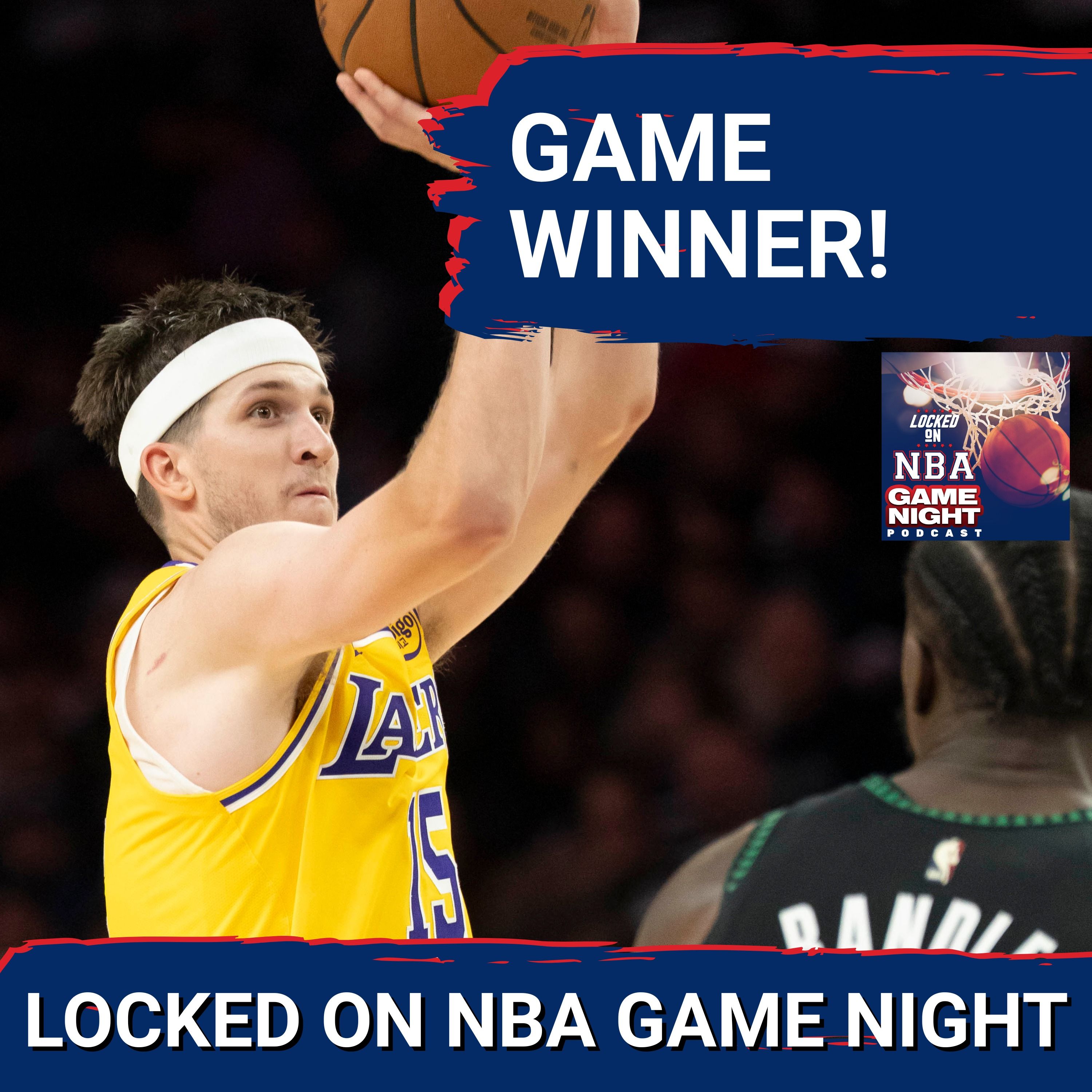 GAME NIGHT: Celtics Statement Win & Austin Reaves Hits a Game-Winner for the Lakers GAME NIGHT: Celtics Statement Win & Austin Reaves Hits a Game-Winner for the Lakers