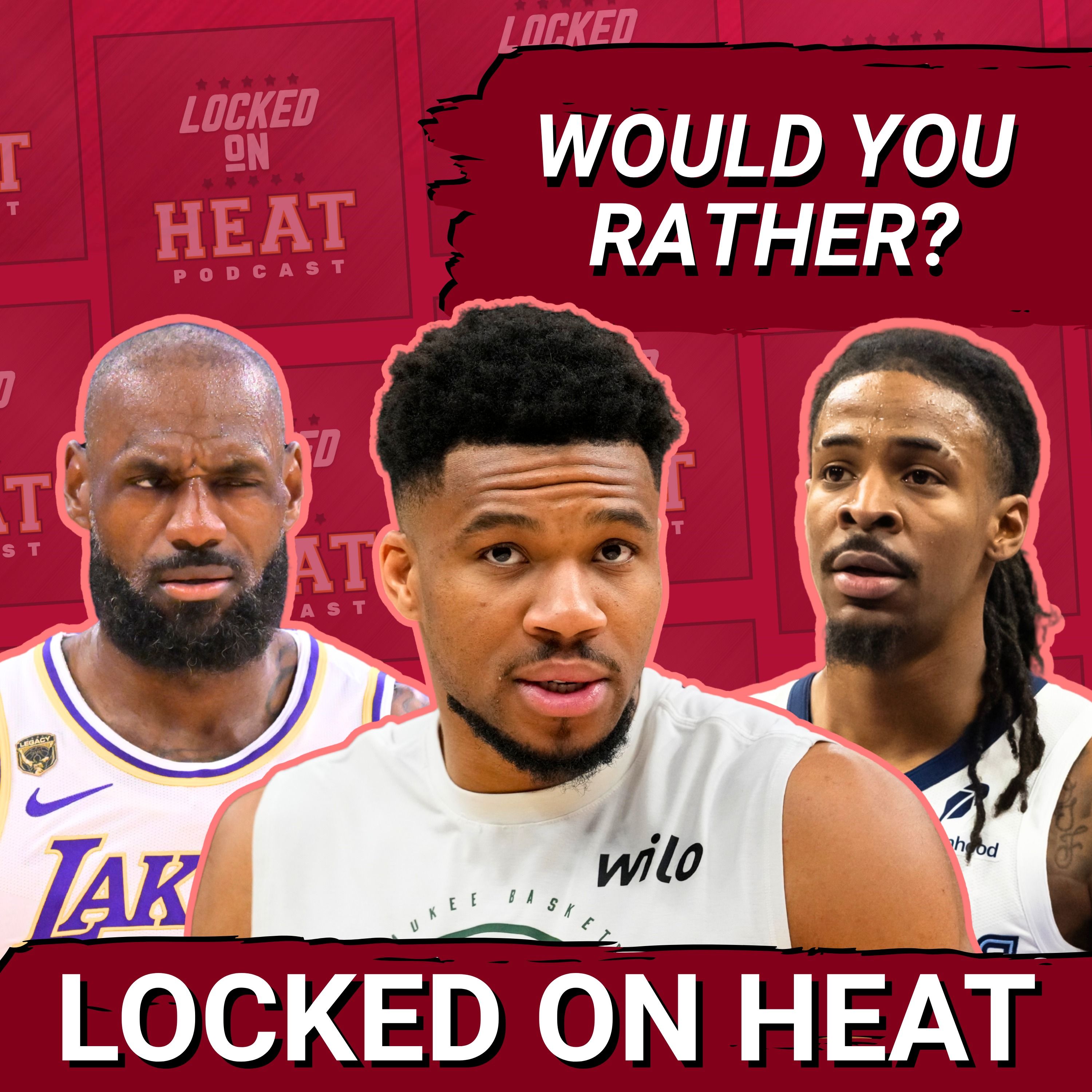Miami Heat Would You Rather: Giannis or Tank? Kawhi or Morant? Spo or a Star?