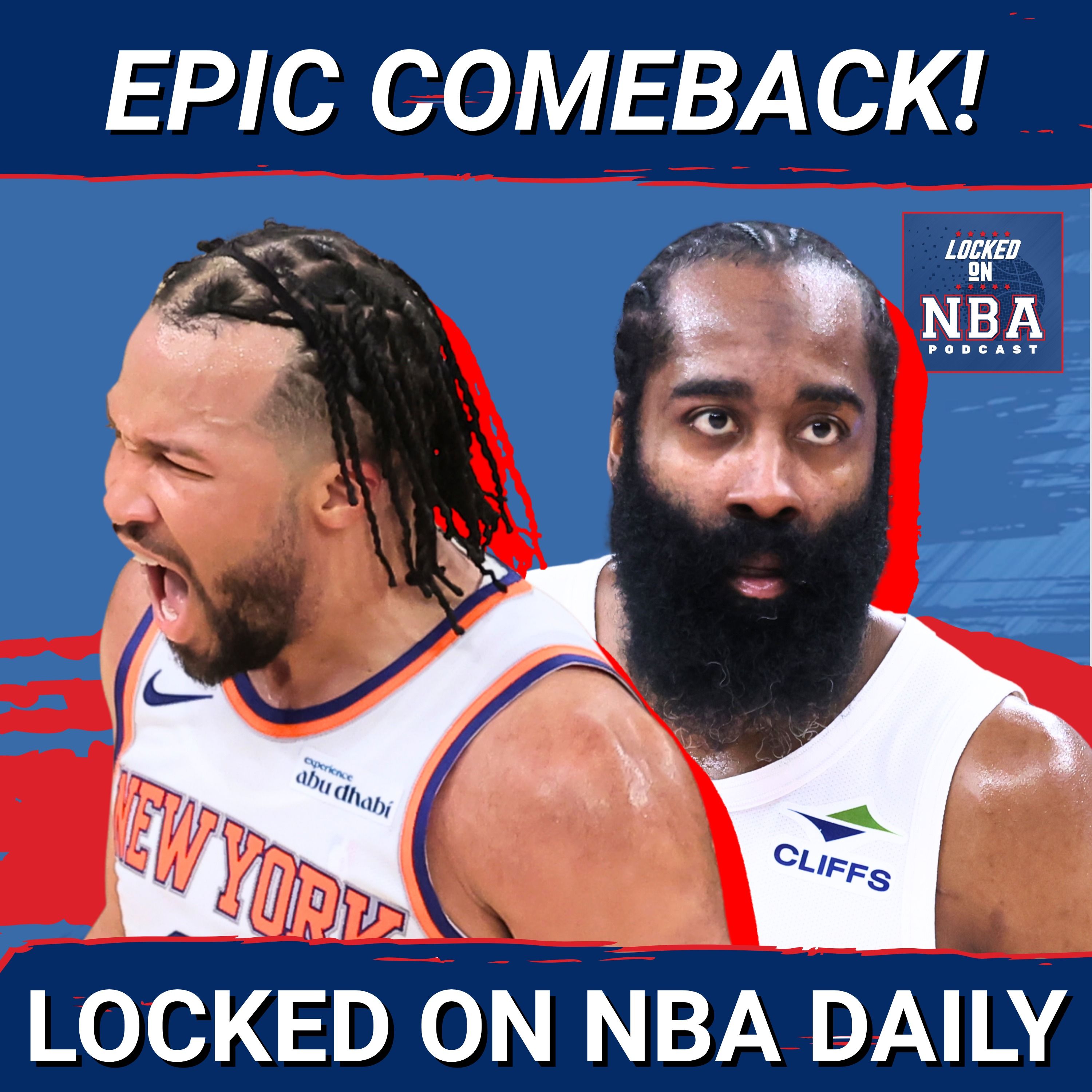 Knicks Comeback or Cavs Collapse? + Ideas for Next Mavericks Coach — Locked On NBA – Daily Podcast On The National Basketball Association cover