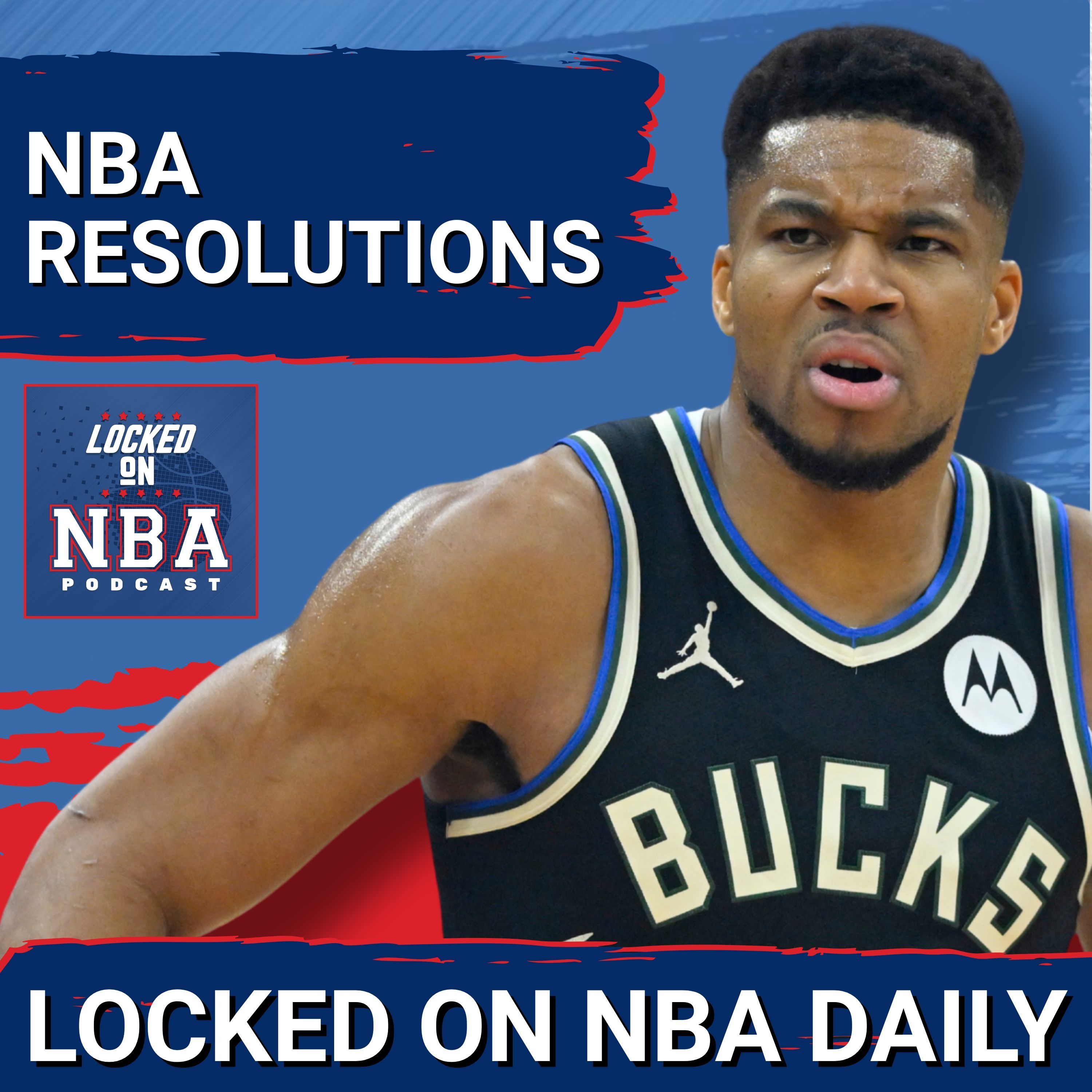NBA Resolutions: Giannis Antetokounmpo Should Move On & Lakers, Celtics, Cavs Confront Key Issues