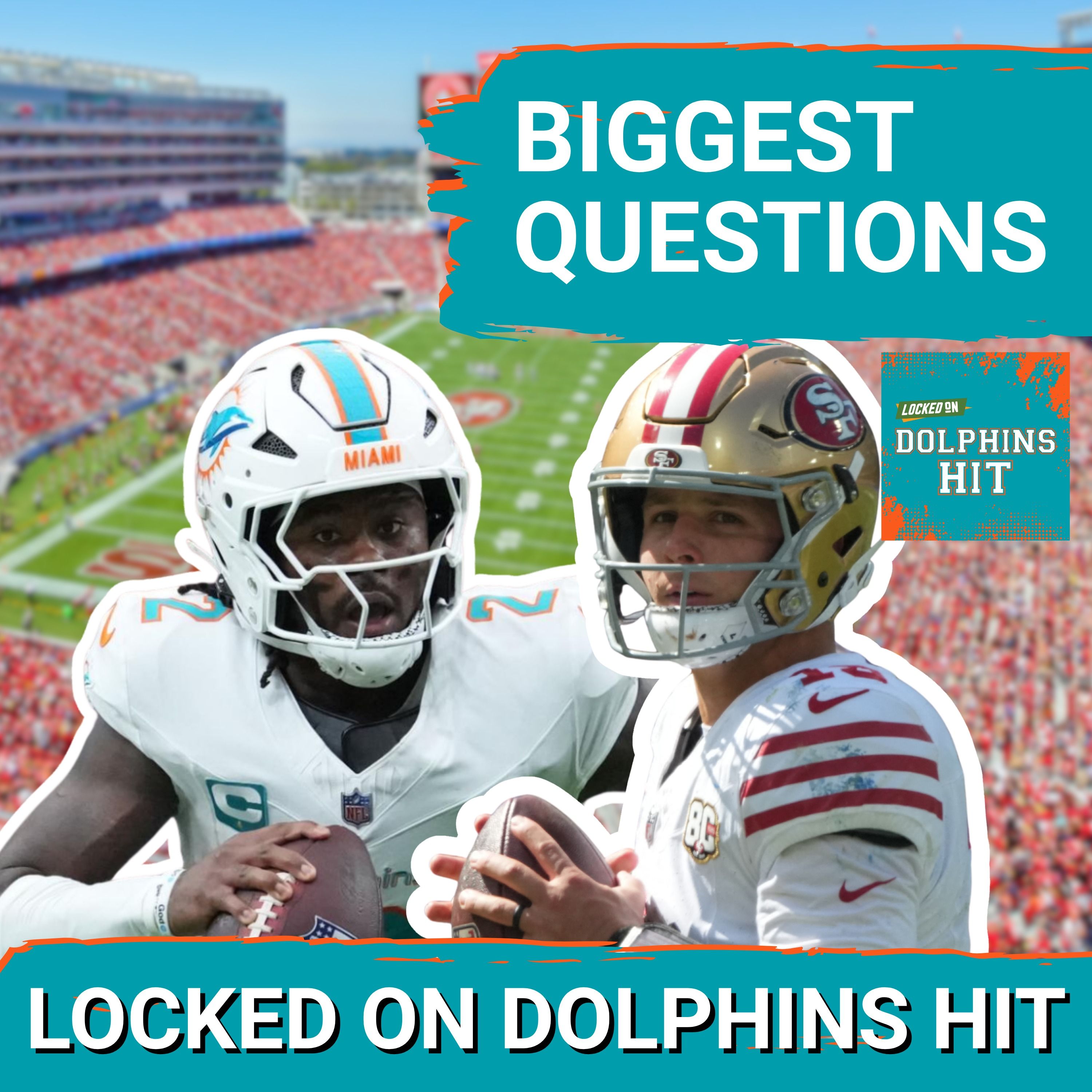 5 Questions That Will DEFINE Dolphins-49ers episode artwork