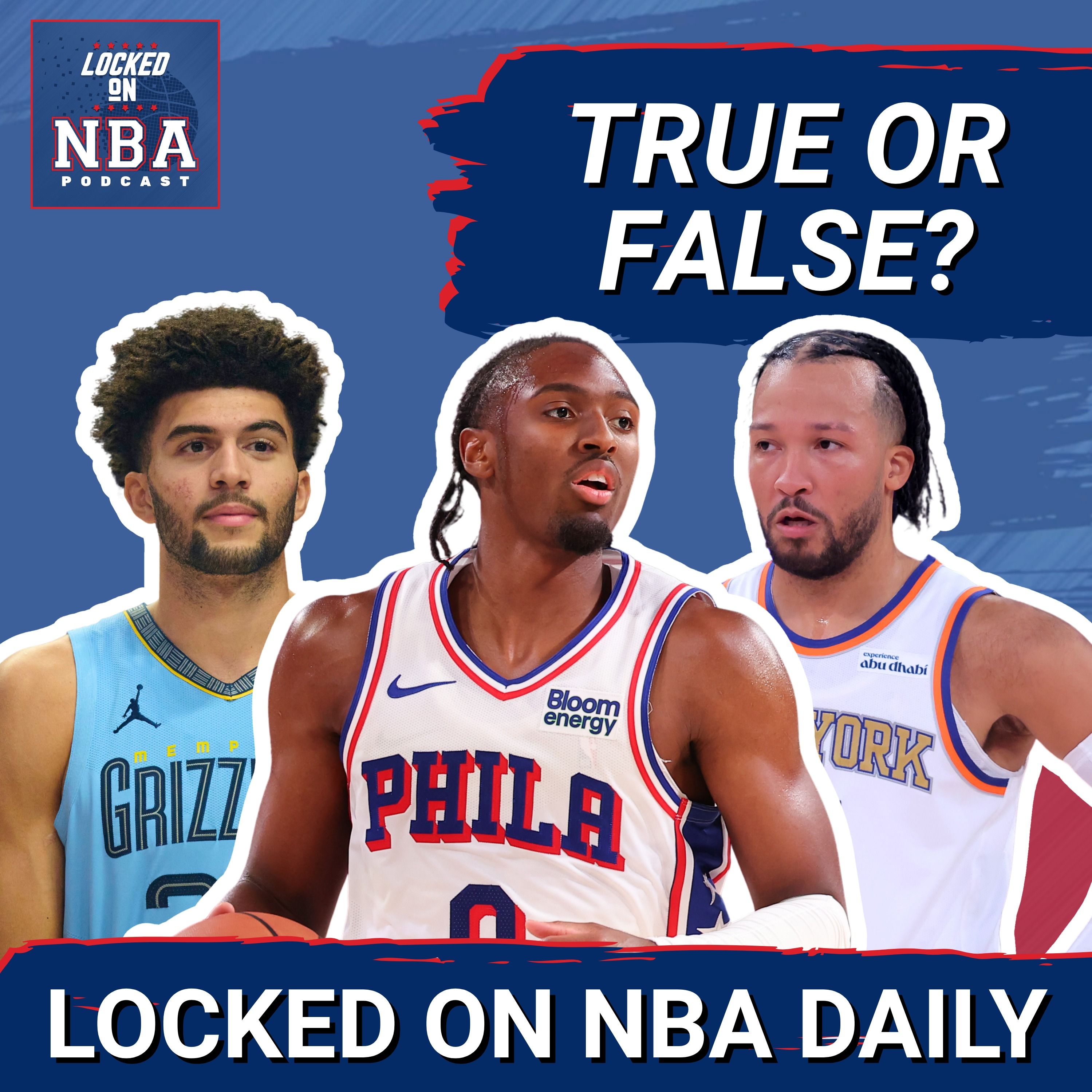 NBA True or False: Grizzlies, Tyrese Maxey and NBA Cup Predictions