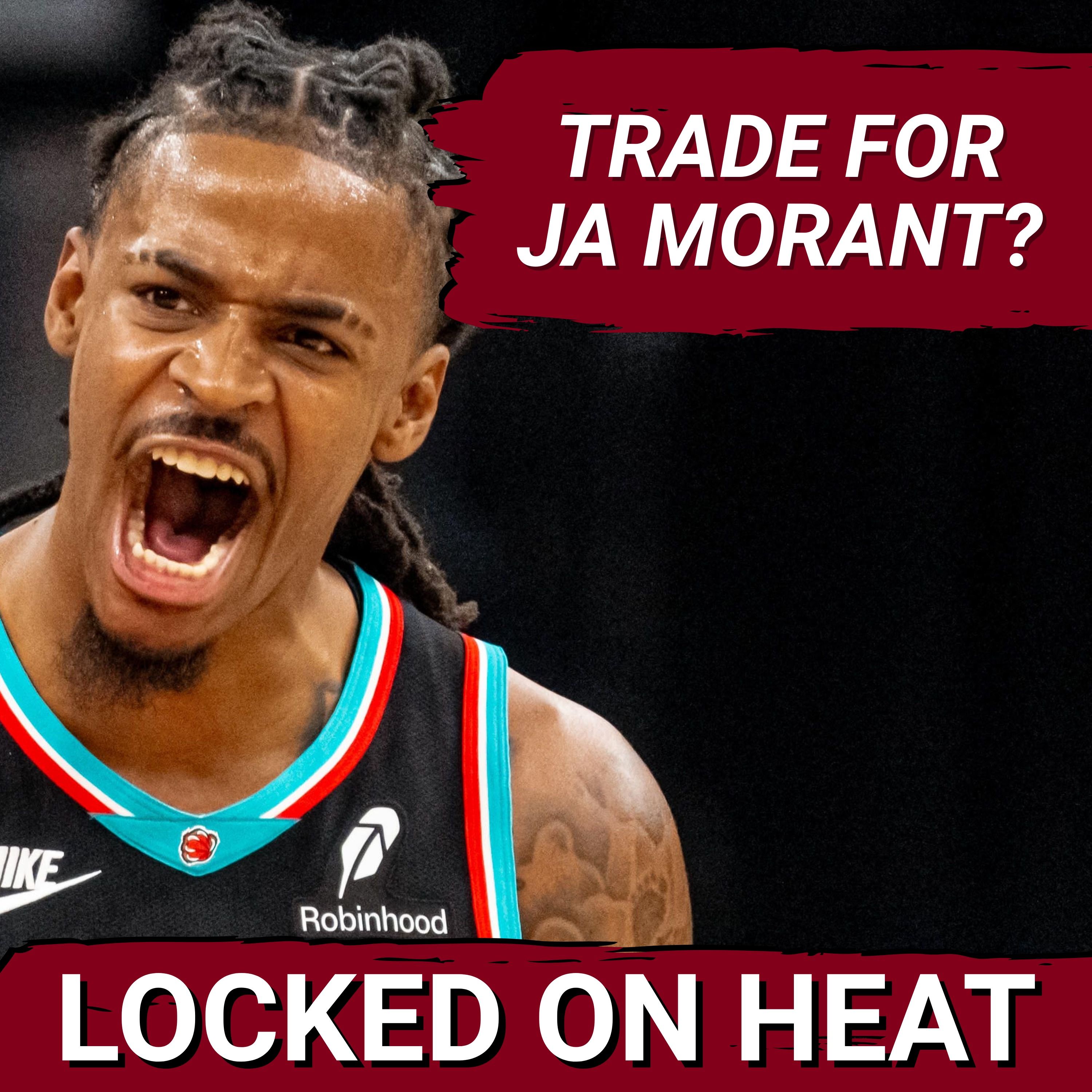ONE MORE THING: Should the Heat Trade For Ja Morant?