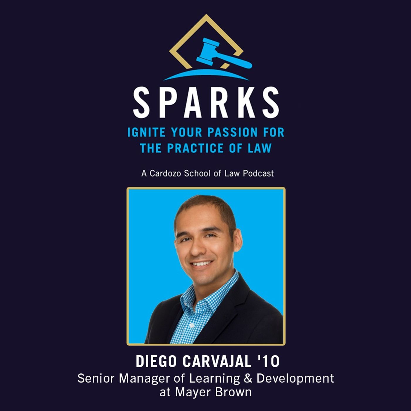 Diego Carvajal ’10 - Sr. Manager of Learning & Development at Mayer Brown episode artwork