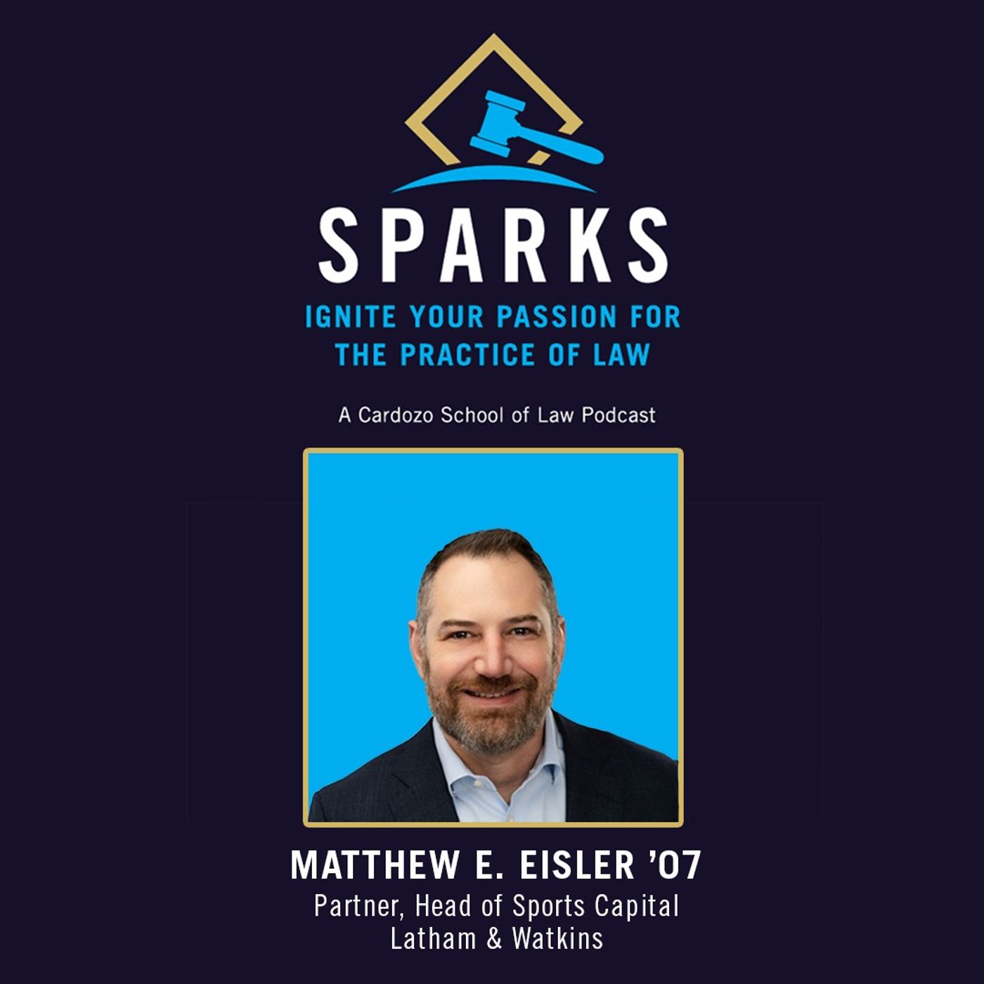 Matthew E. Eisler ’07 - Partner at Latham & Watkins episode artwork
