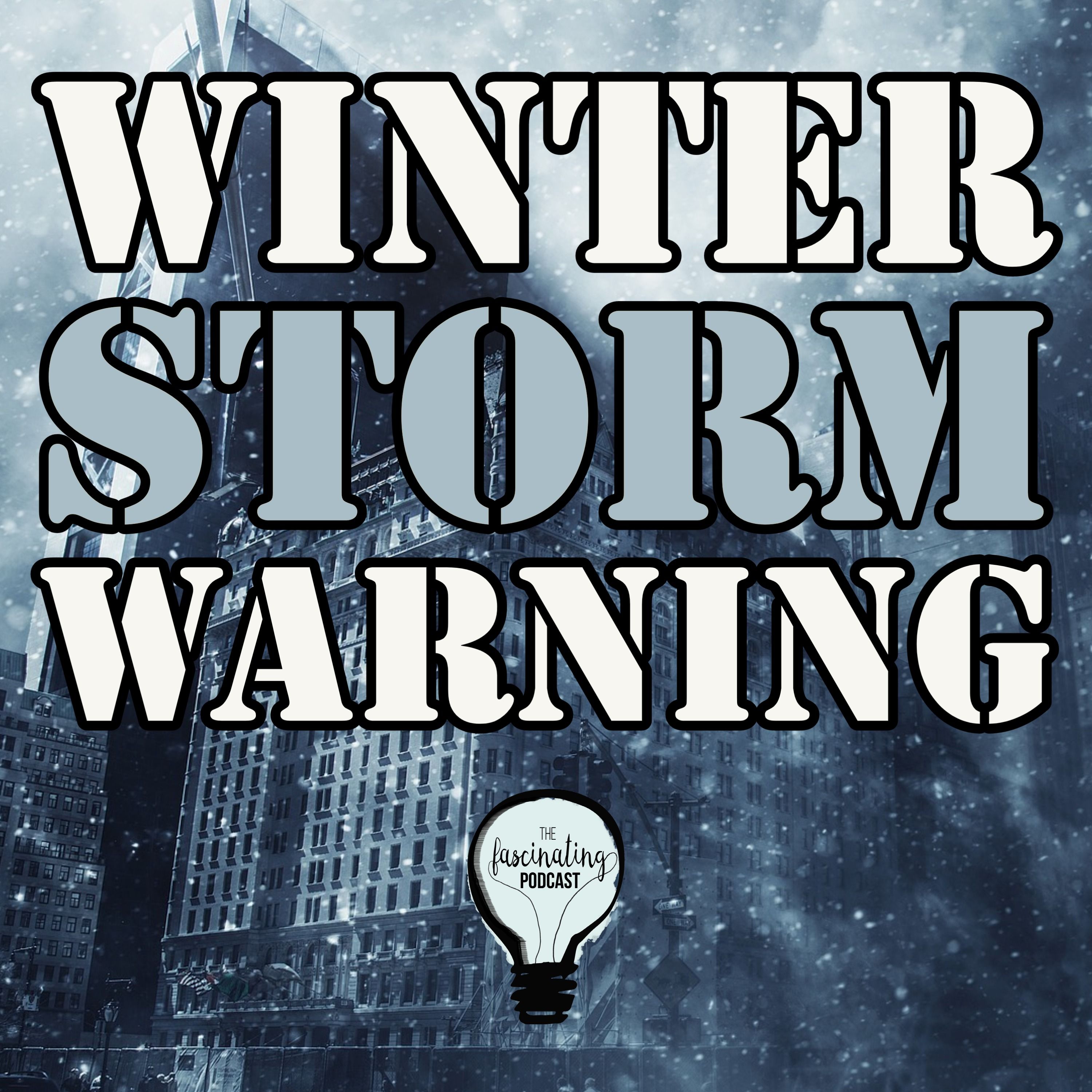 Winter Storm Warning - Fascinating Season 6