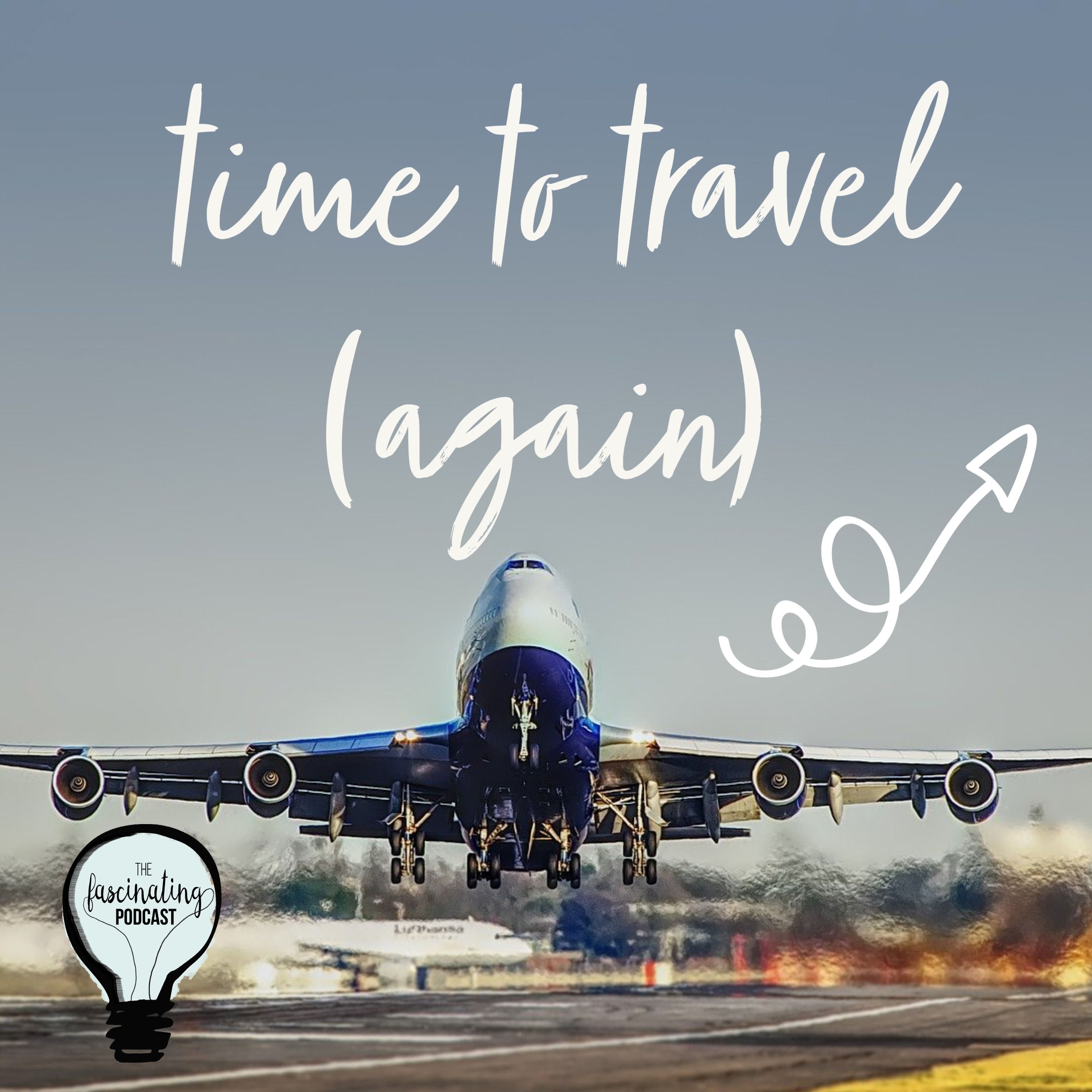It's Time to Travel (Again) - Fascinating Season 6