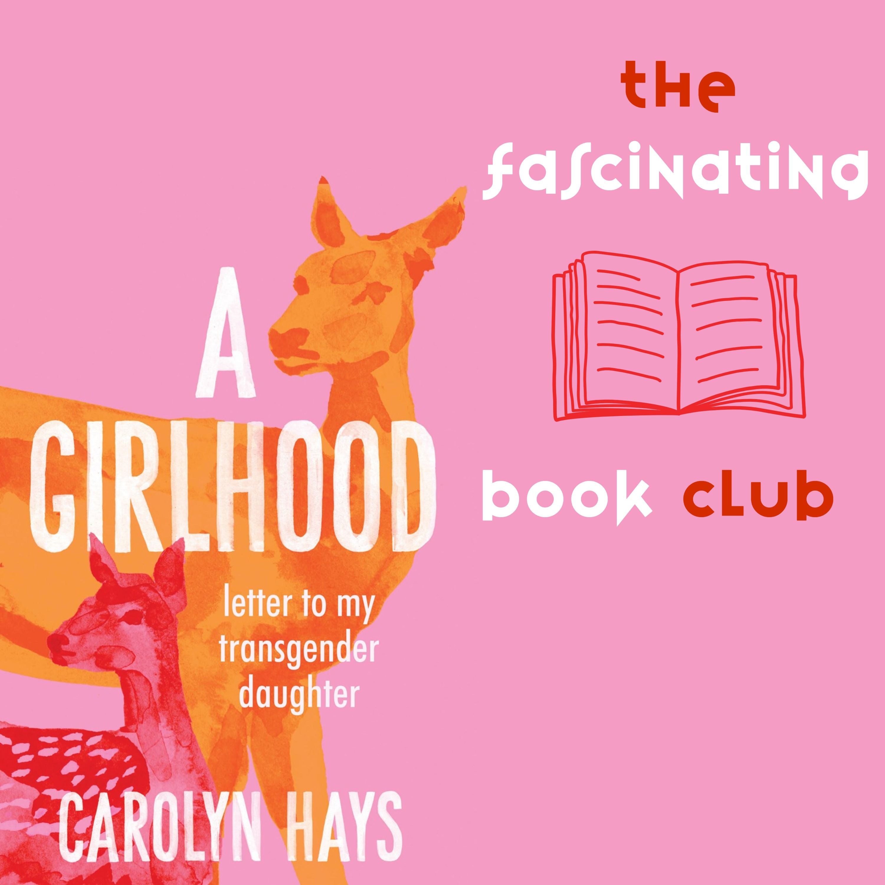 A Girlhood with Carolyn Hays - Fascinating Book Club