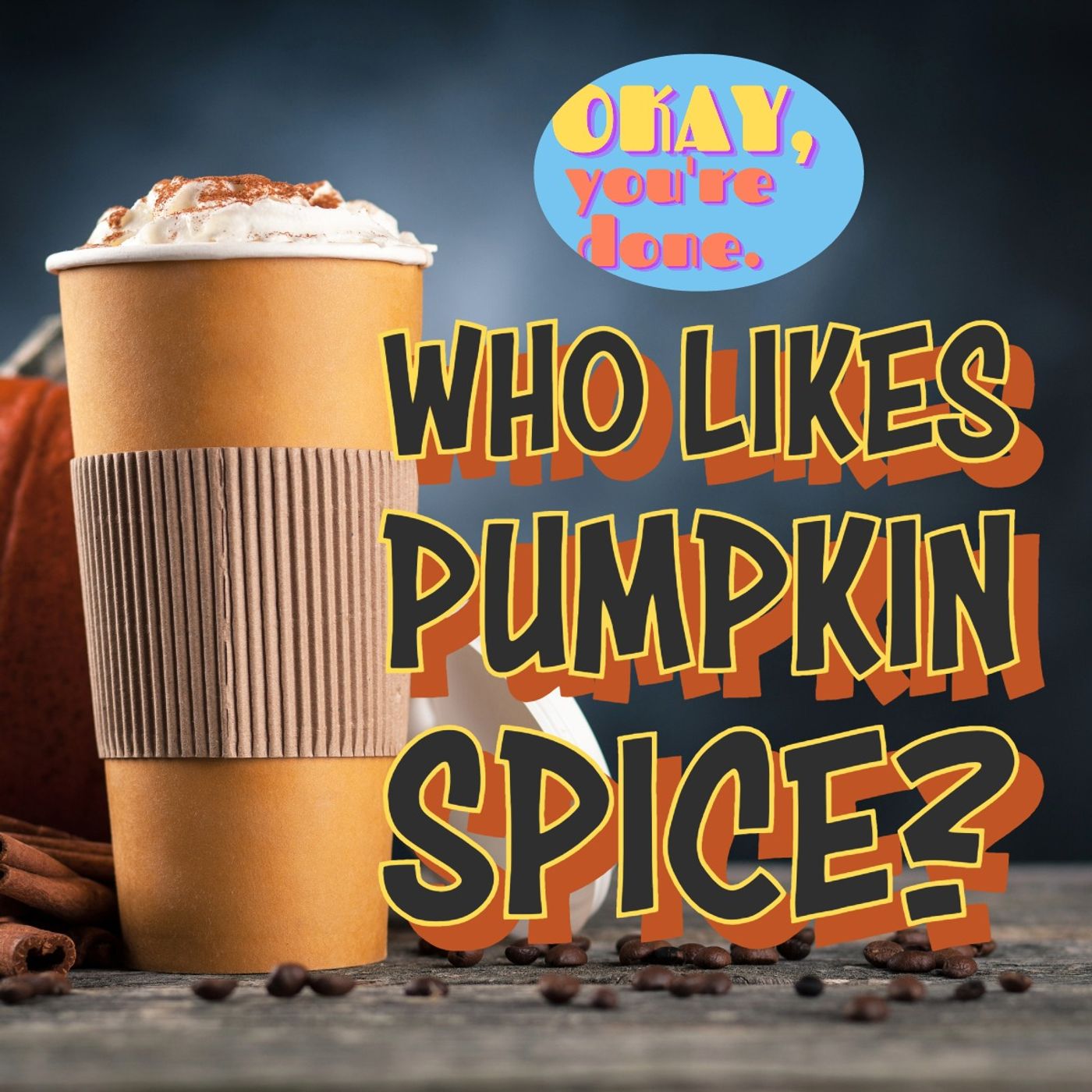 Who Likes Pumpkin Spice?
