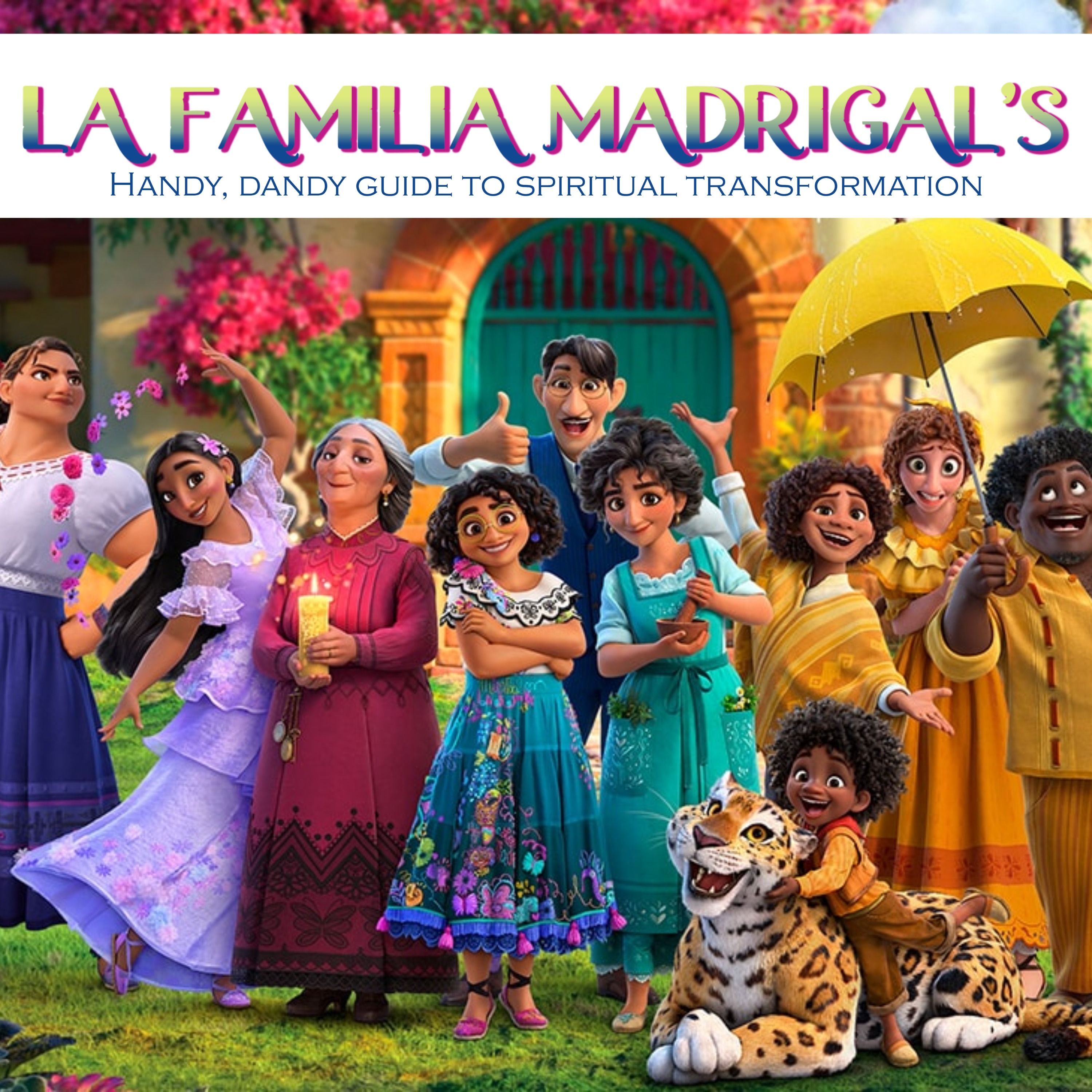 Camilo the Enthusiast - Enneagram 7 - La Familia Madrigal's Handy Dandy Guide to Spiritual Transformation episode artwork