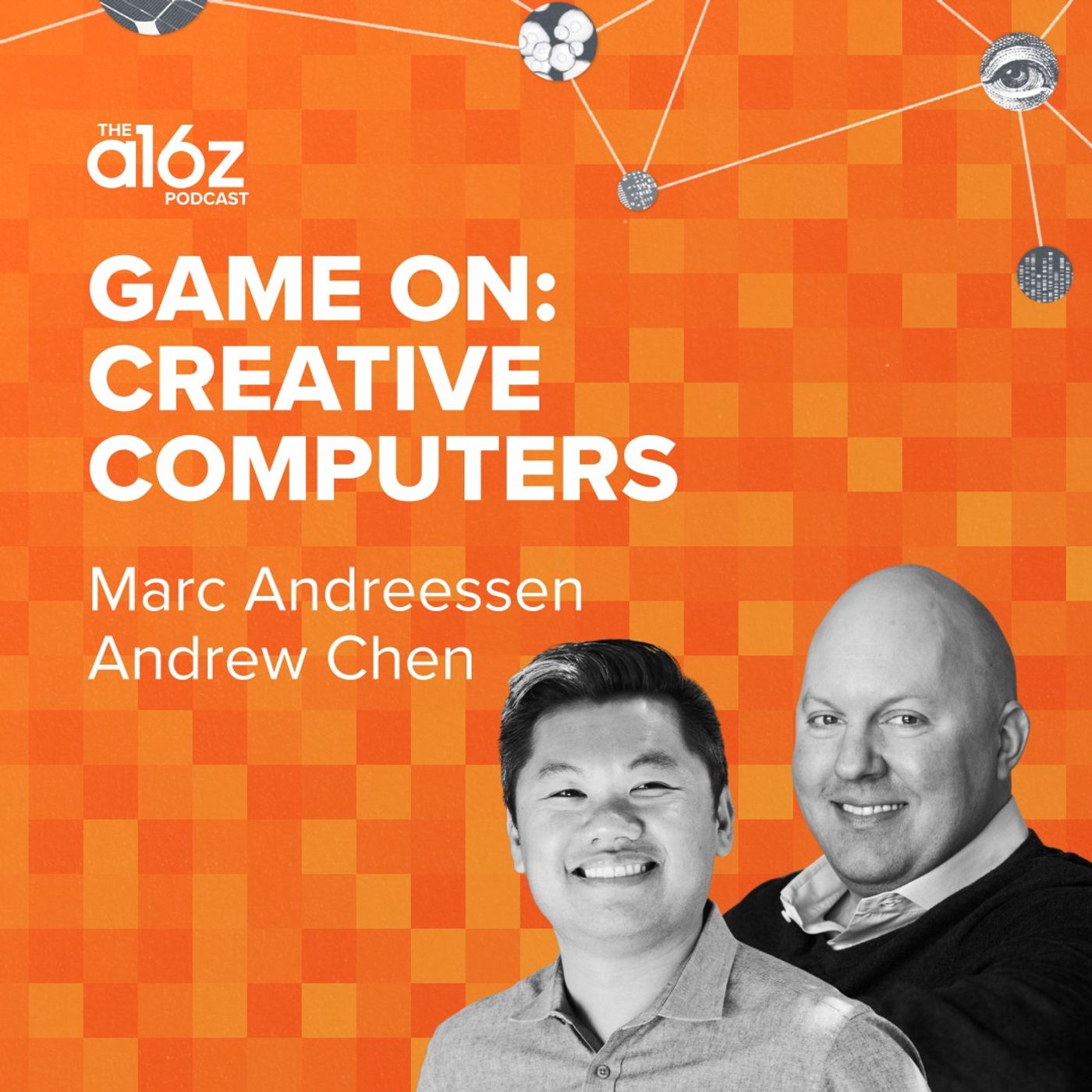 cover of episode Game On: Marc Andreessen & Andrew Chen Talk Creative Computers