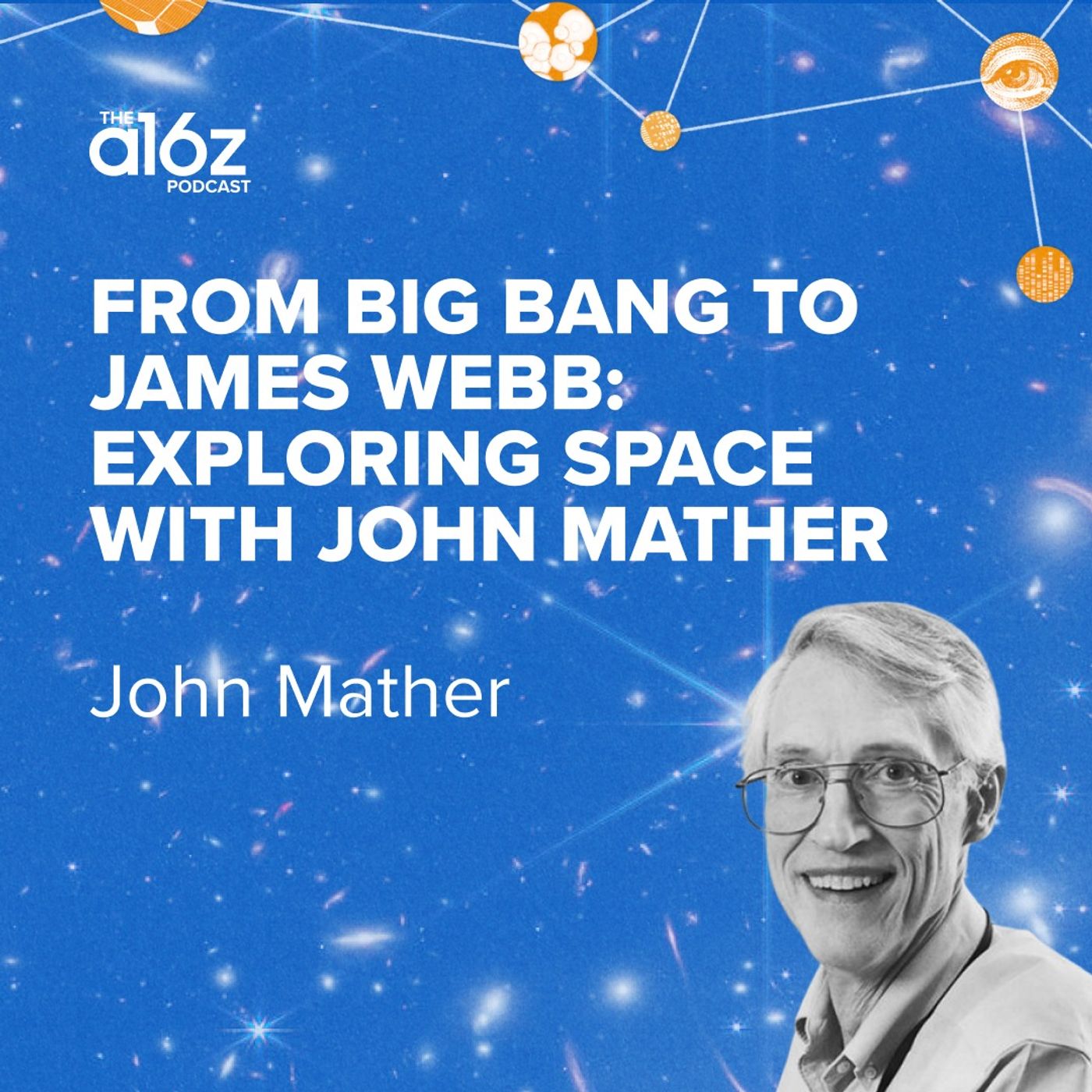 From Big Bang to James Webb: Exploring Space with Nobel Laureate John Mather