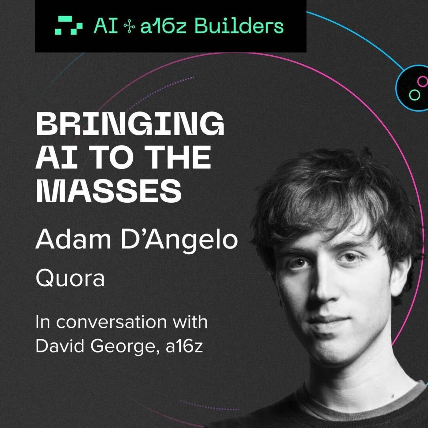 Bringing AI to the Masses with Adam D’Angelo - podcast episode cover