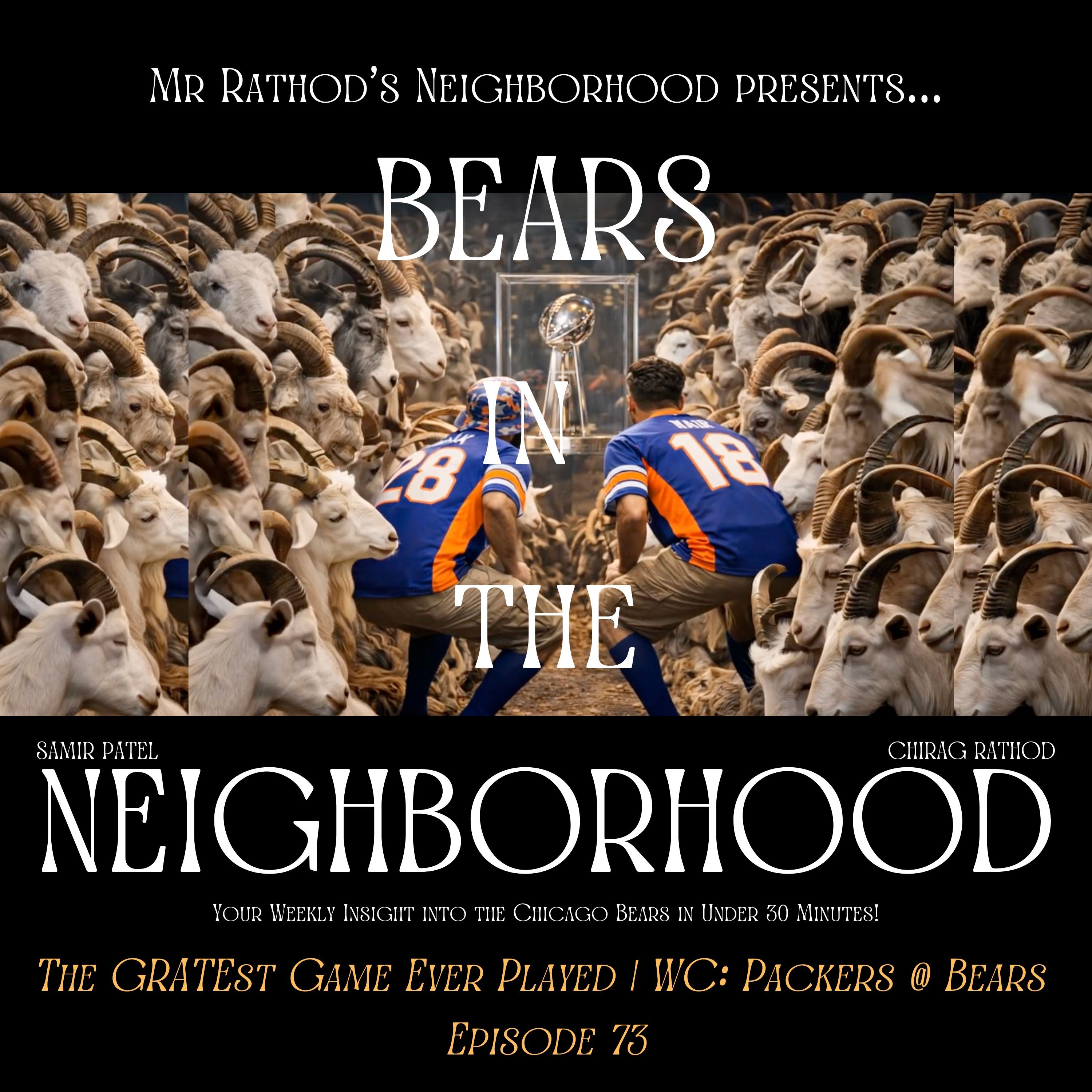 BEARS IN THE NEIGHBORHOOD (seventy-three) – The GRATEst Game Ever Played | WC: Packers @ Bears episode artwork