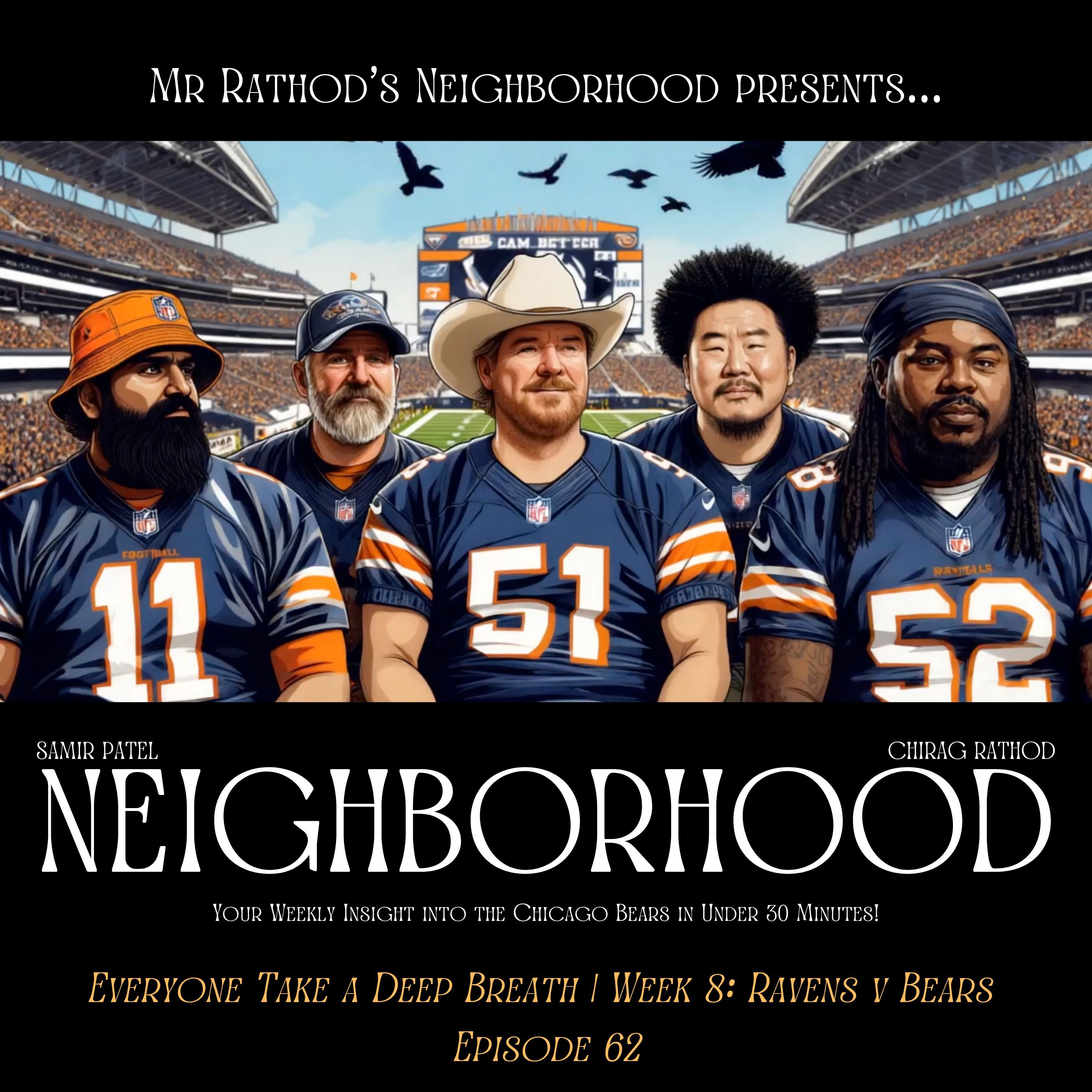 BEARS IN THE NEIGHBORHOOD (sixty-two) - Everyone Take a Deep Breath | Week 8: Ravens v Bears episode artwork