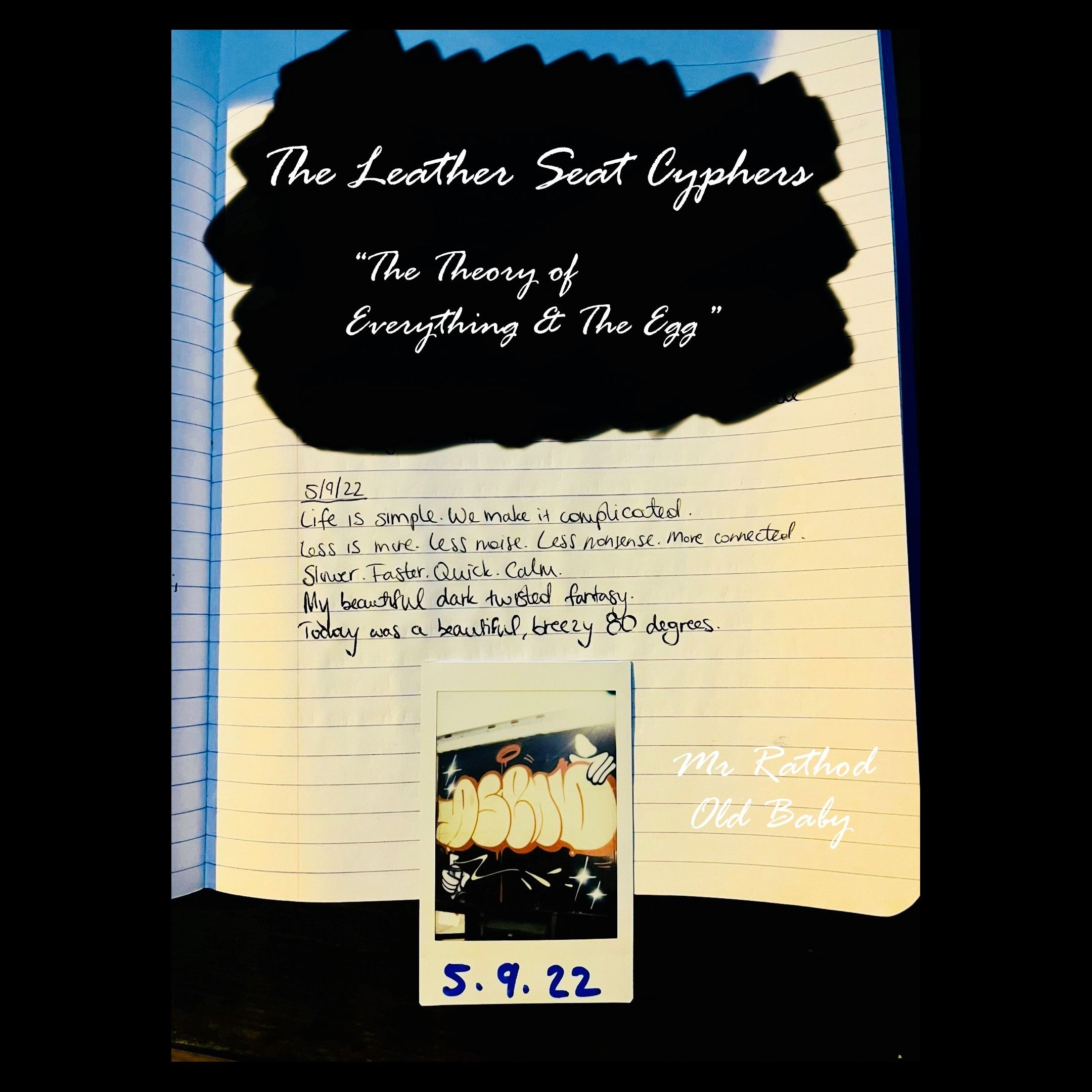 The Leather Seat Cyphers (The Theory of Everything & The Egg)