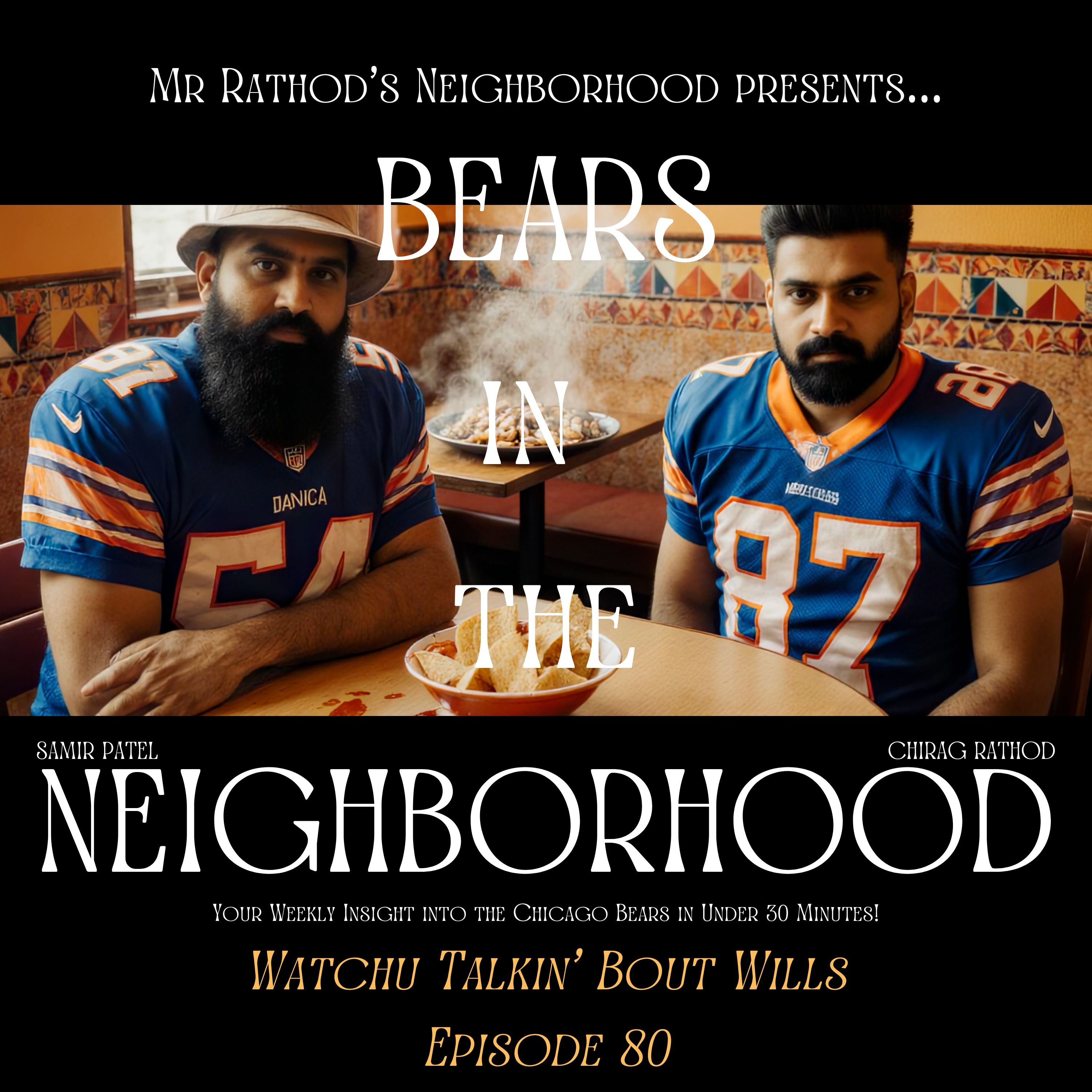 BEARS IN THE NEIGHBORHOOD (eighty) – Whatchu Talkin’ Bout Wills