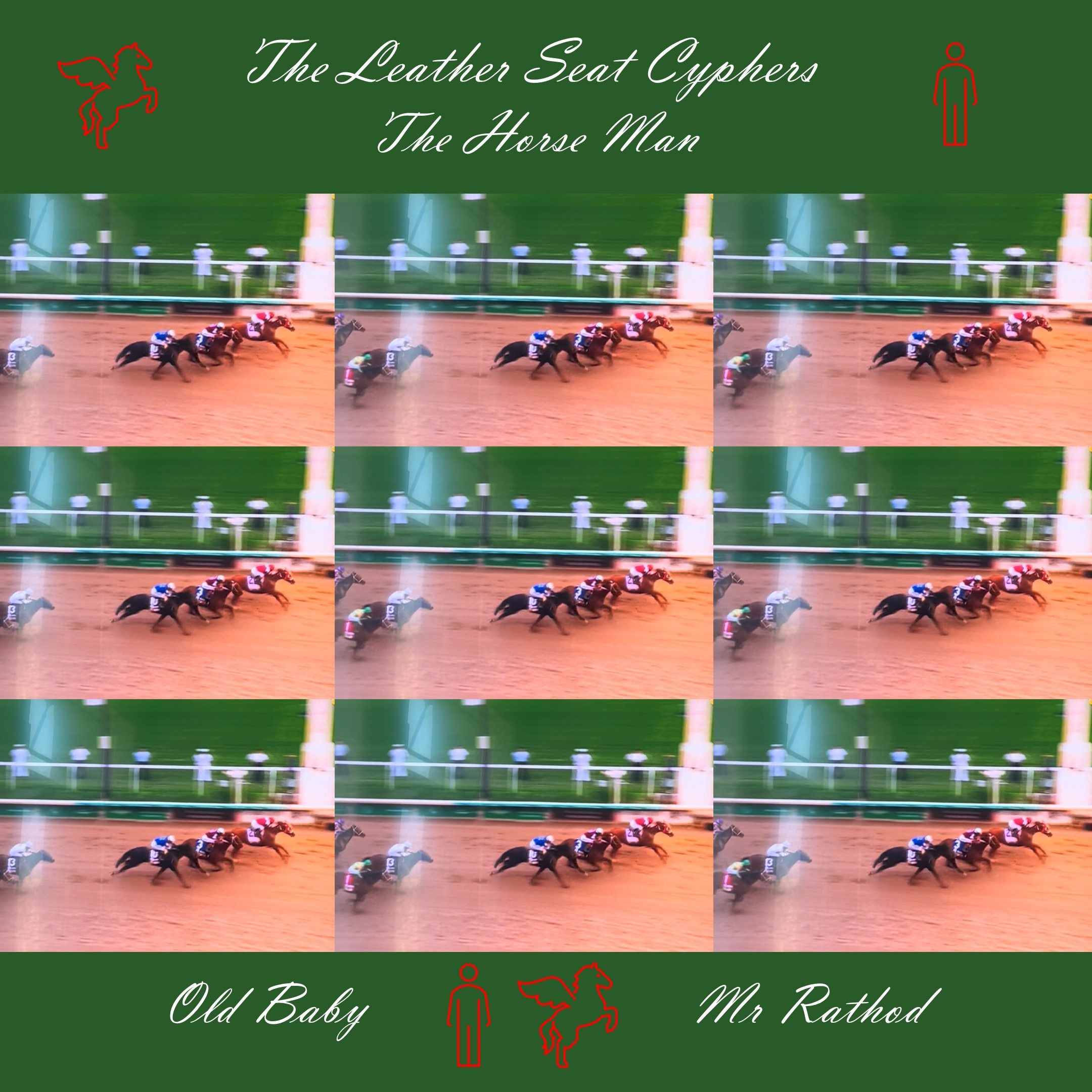 The Leather Seat Cyphers (The Horse Man)