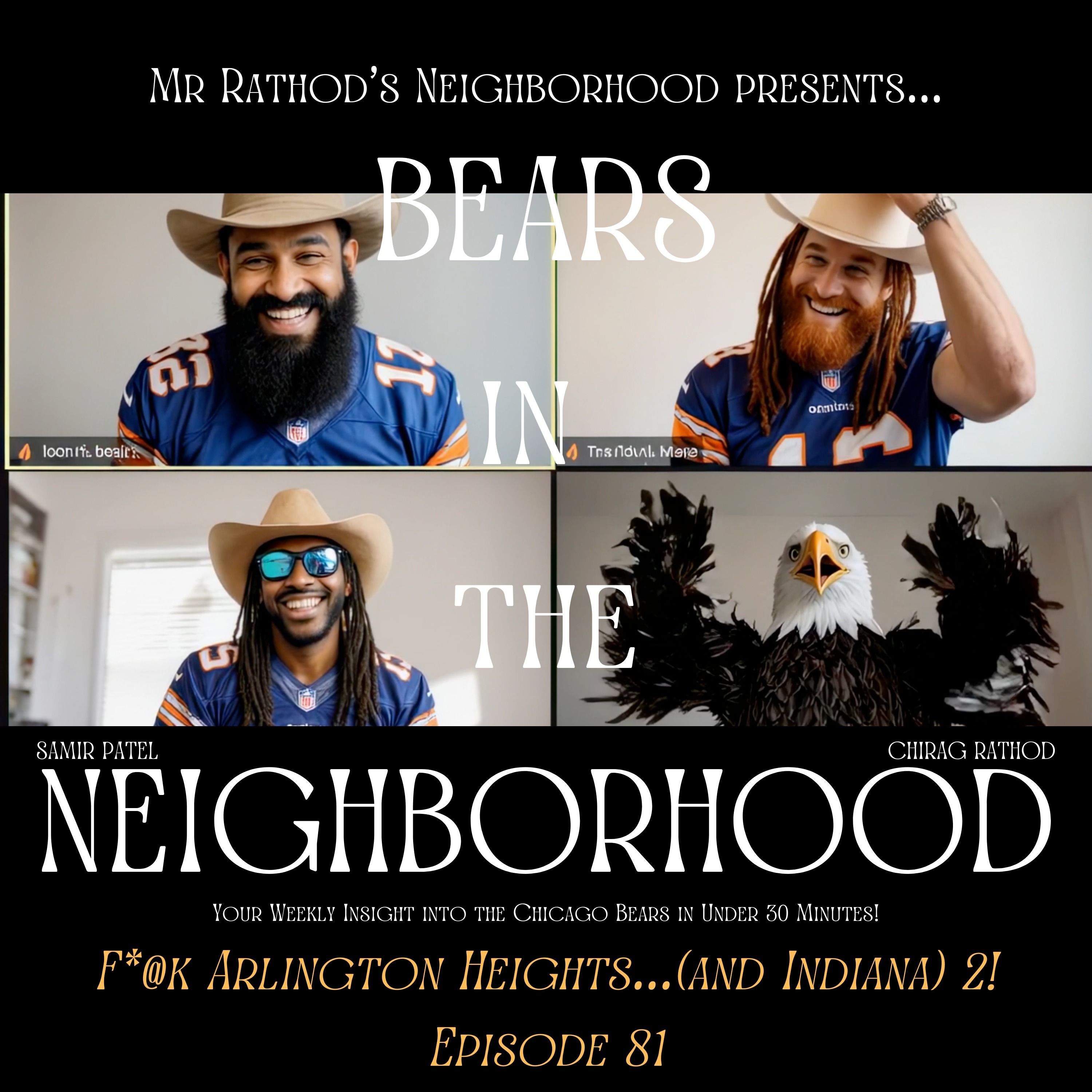 BEARS IN THE NEIGHBORHOOD (eighty-one) – F*@k Arlington Heights...(and Indiana) 2! episode artwork
