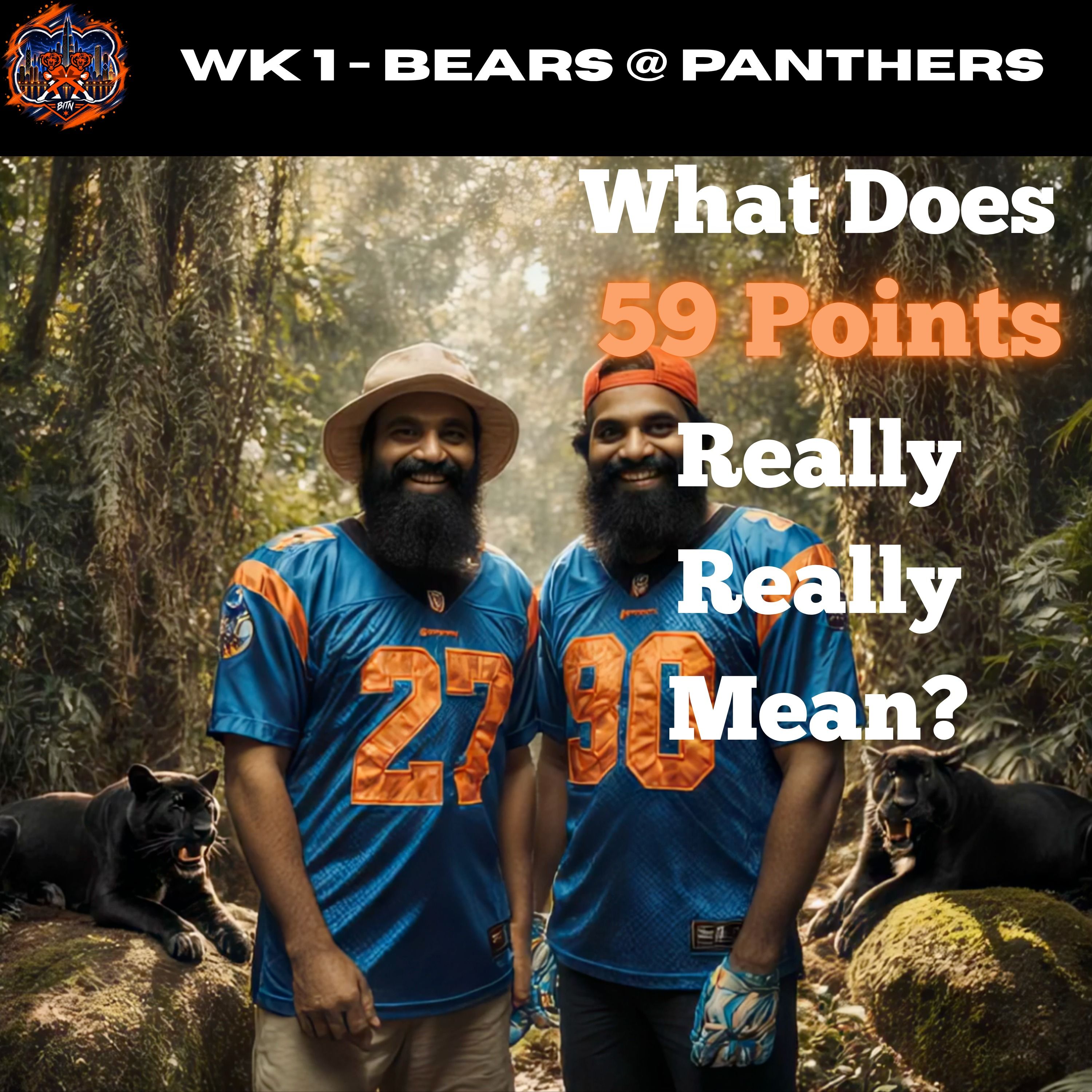 The Bears Drop 59 Points! The Best Offense Ever is Right on Schedule | BITN 96 – Week 1 @ Panthers episode artwork