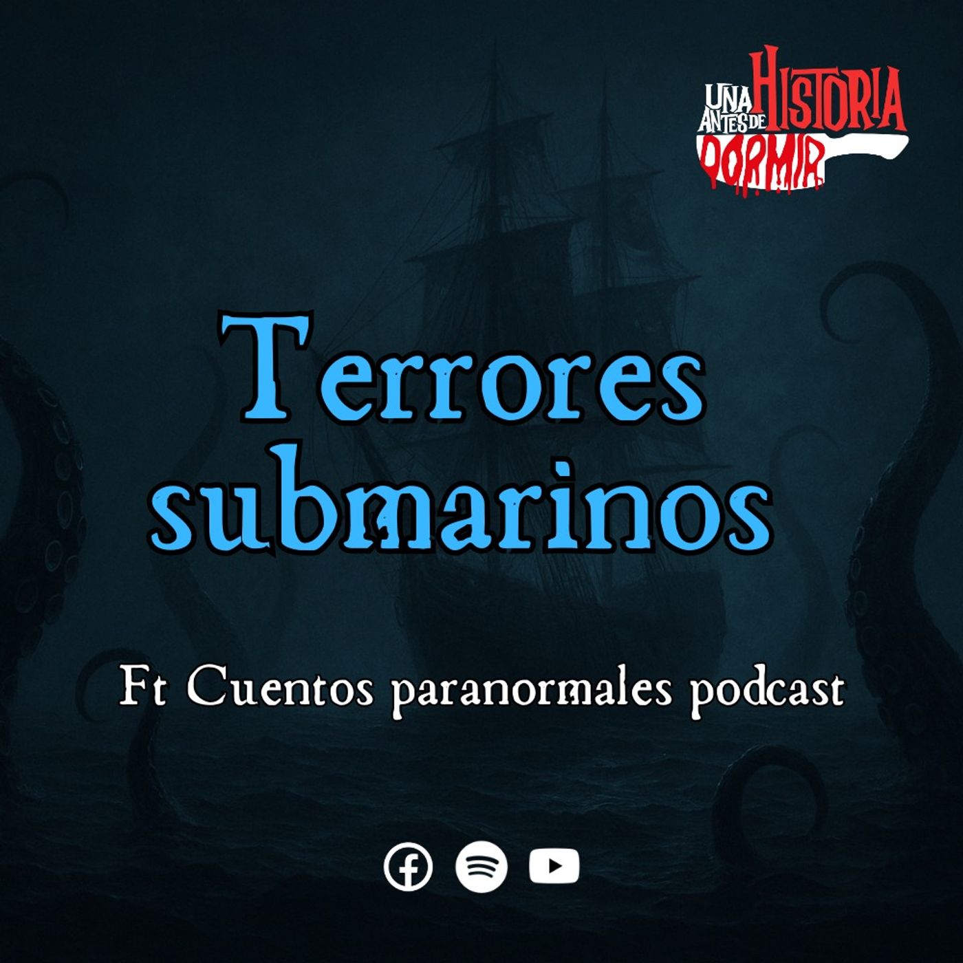 Ep. 38/Terrores submarinos/Una historia antes de dormir FT   @Cuentosparanormales_podcast