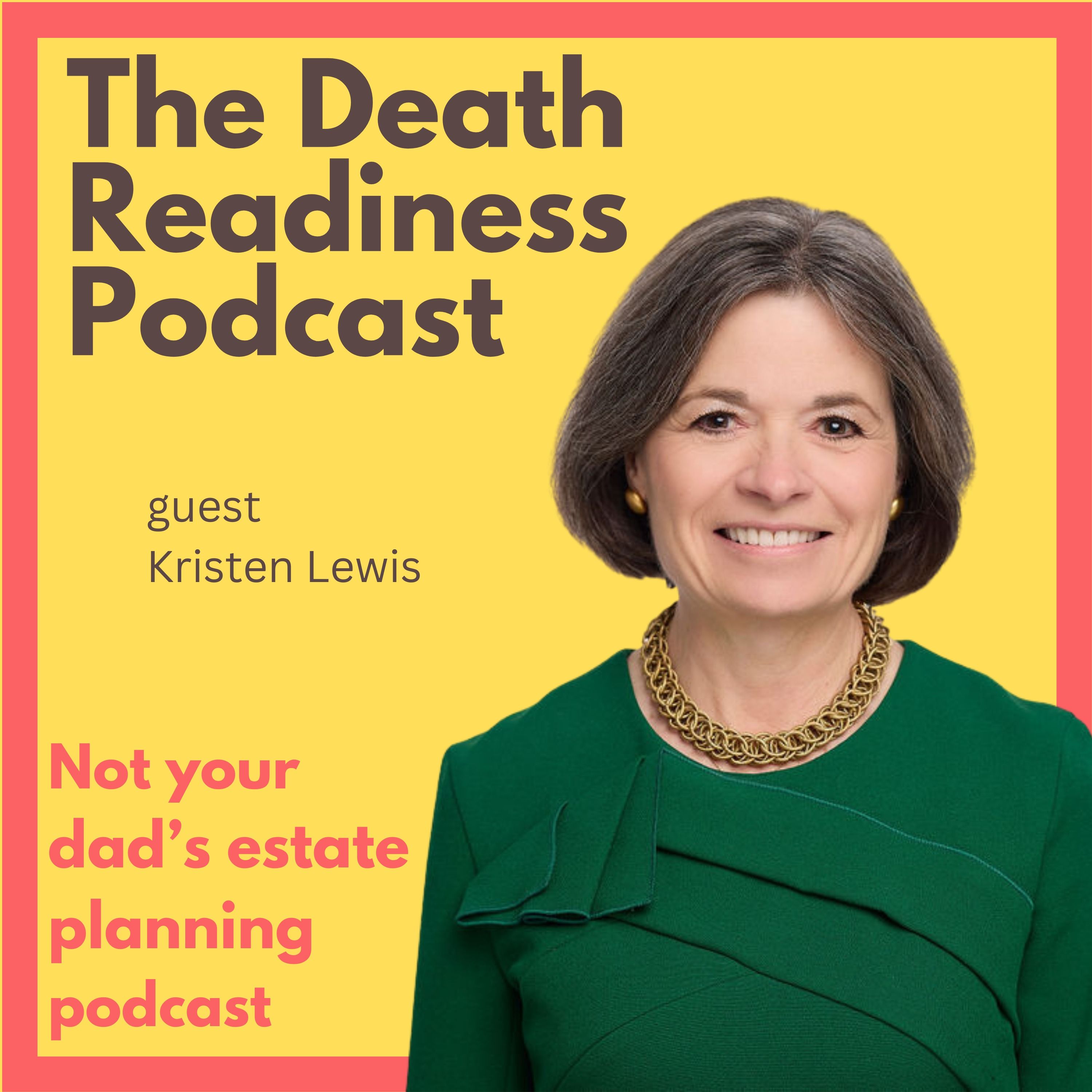 The Death Readiness Podcast: Not your dad’s estate planning podcast