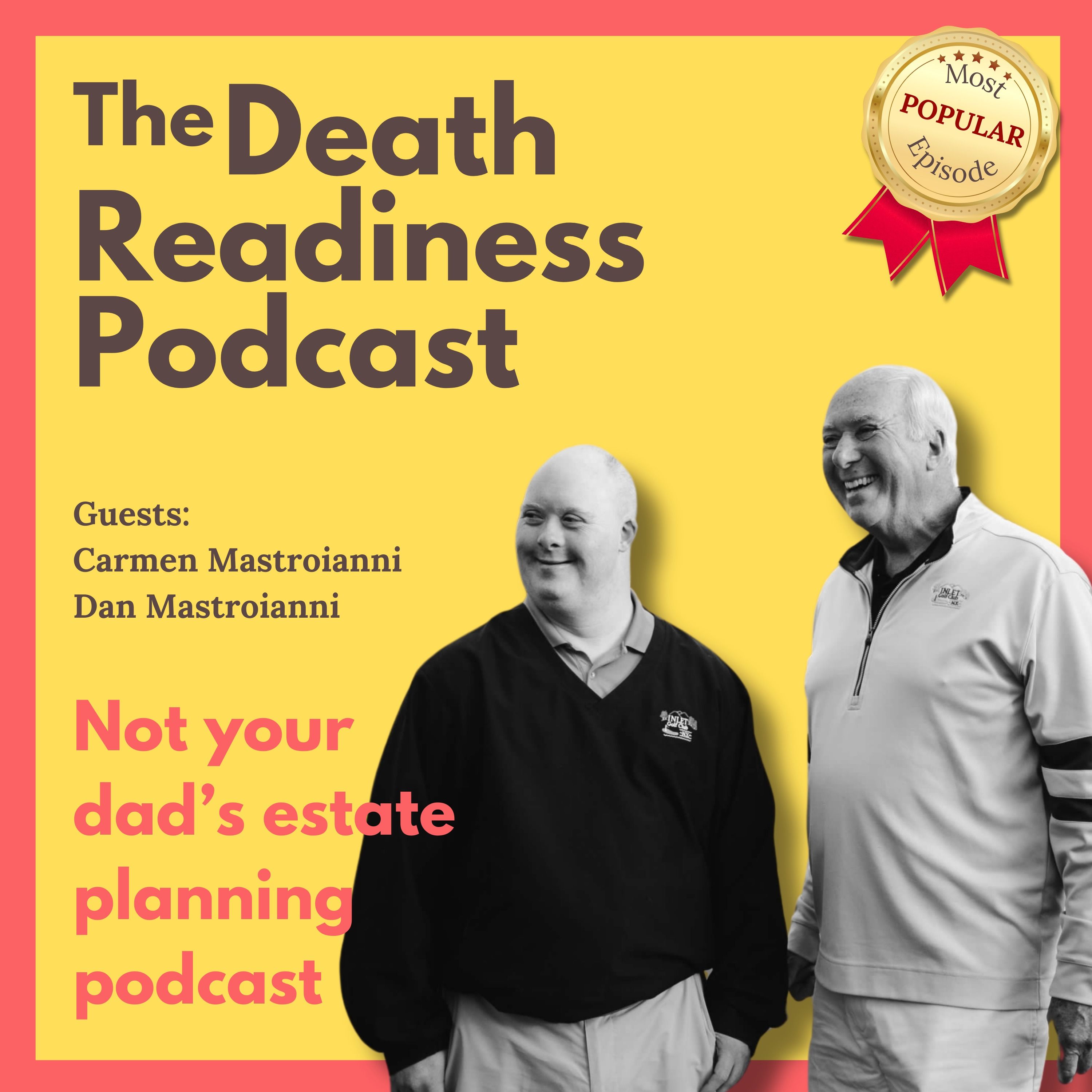 The Death Readiness Podcast: Not your dad’s estate planning podcast