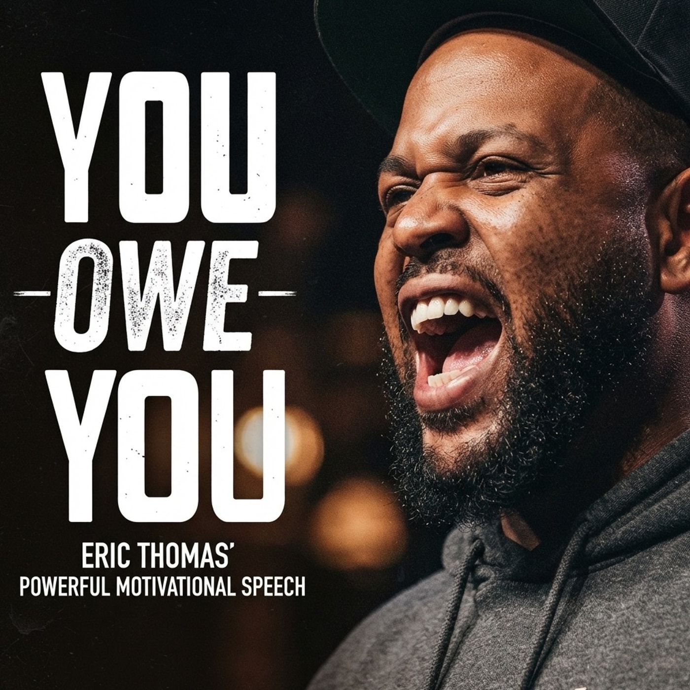 You Owe You | Eric Thomas’ Powerful Motivational Speech