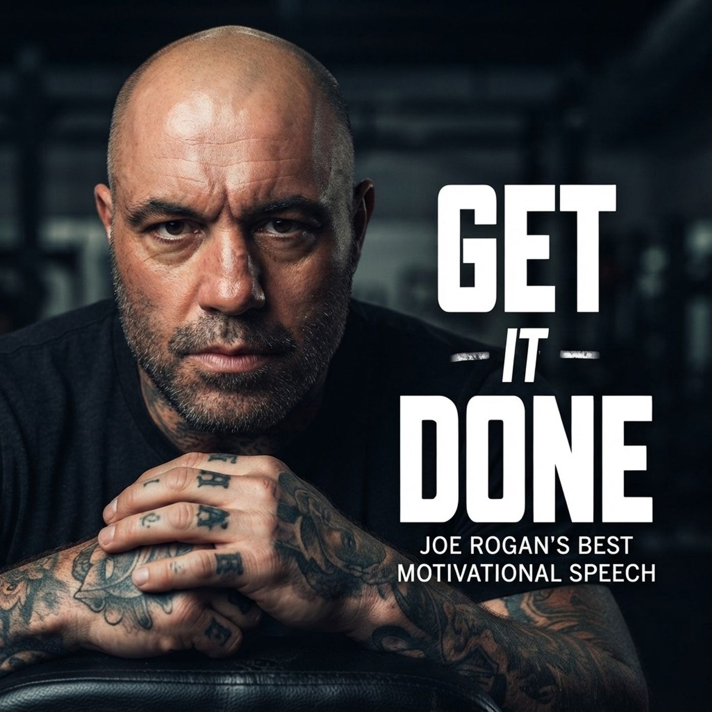 Get It Done | Joe Rogan’s Best Motivational Speech