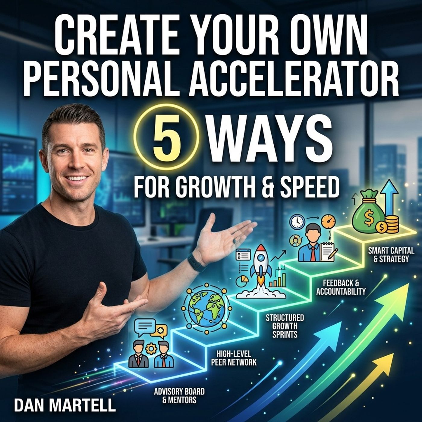 5 Ways to Create Your Own Personal Startup Accelerator