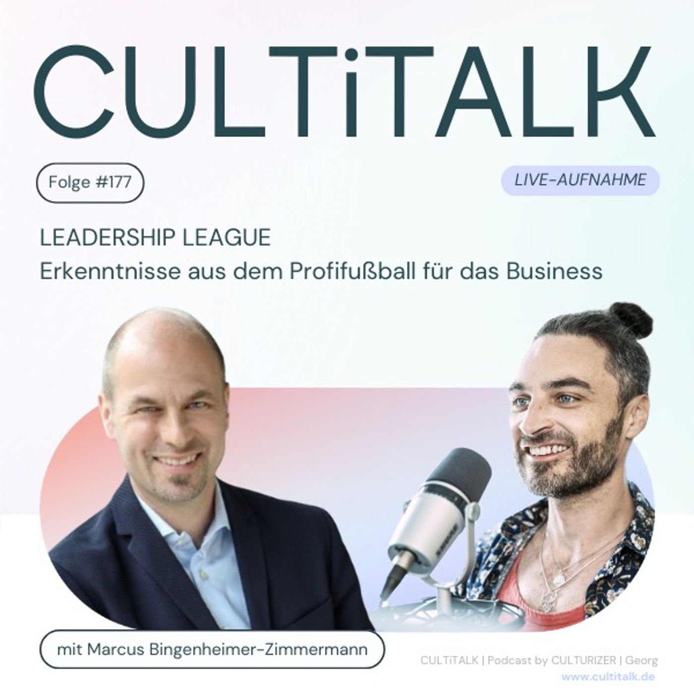 #177 LEADERSHIP LEAGUE mit Marcus Bingenheimer-Zimmermann: Erkenntnisse aus dem Profifußball für das Business #177 LEADERSHIP LEAGUE mit Marcus Bingenheimer-Zimmermann: Erkenntnisse aus dem Profifußball für das Business