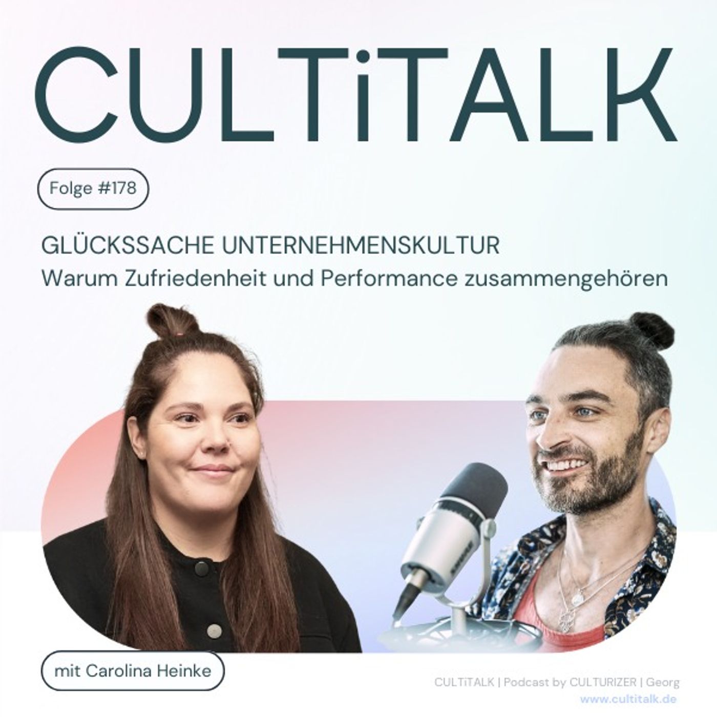 #178 Glückssache Unternehmenskultur mit Carolina Heinke: Warum Zufriedenheit und Performance zusammengehören #178 Glückssache Unternehmenskultur mit Carolina Heinke: Warum Zufriedenheit und Performance zusammengehören