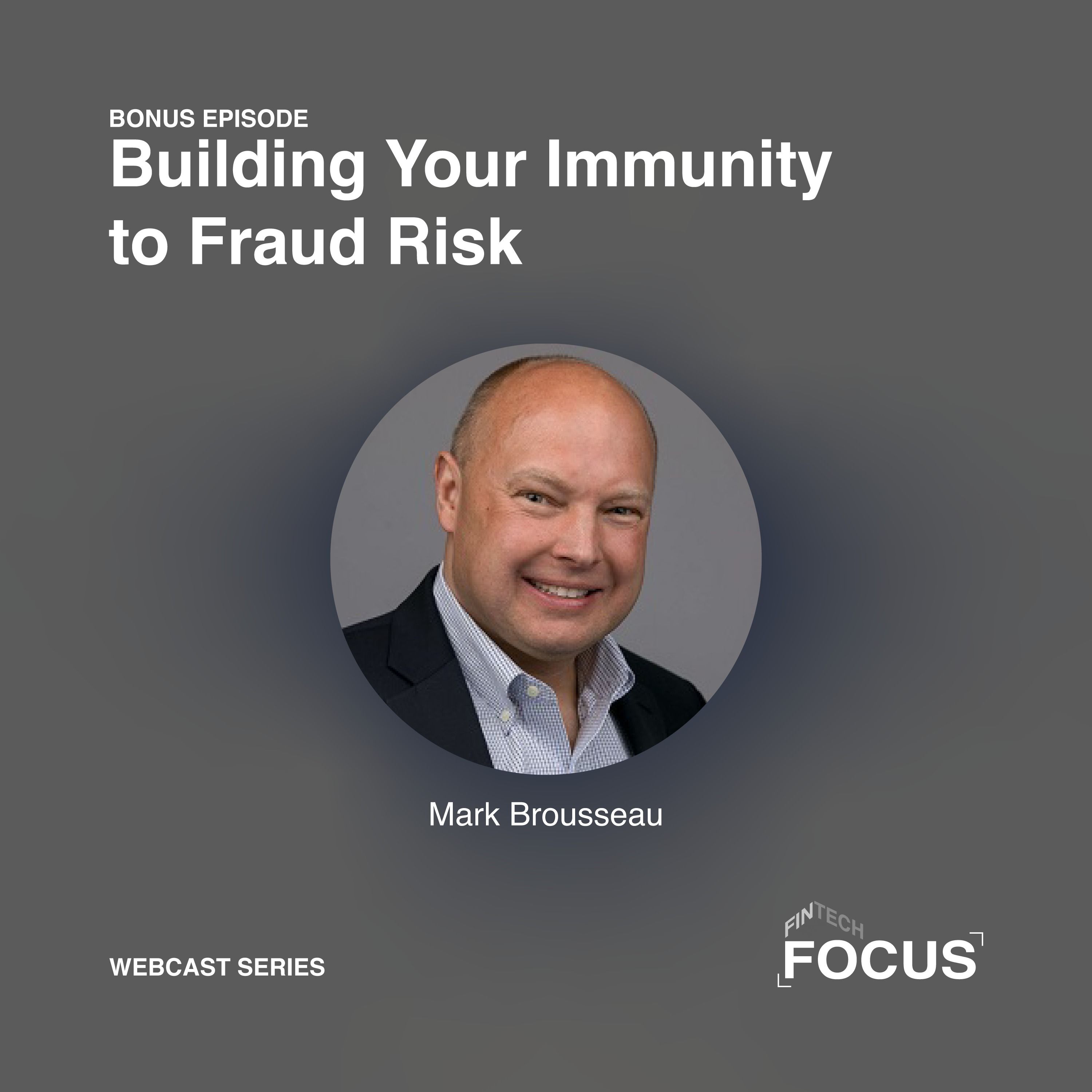 Fintech News & Views Bonus: Building Your Immunity to Fraud Risk episode artwork