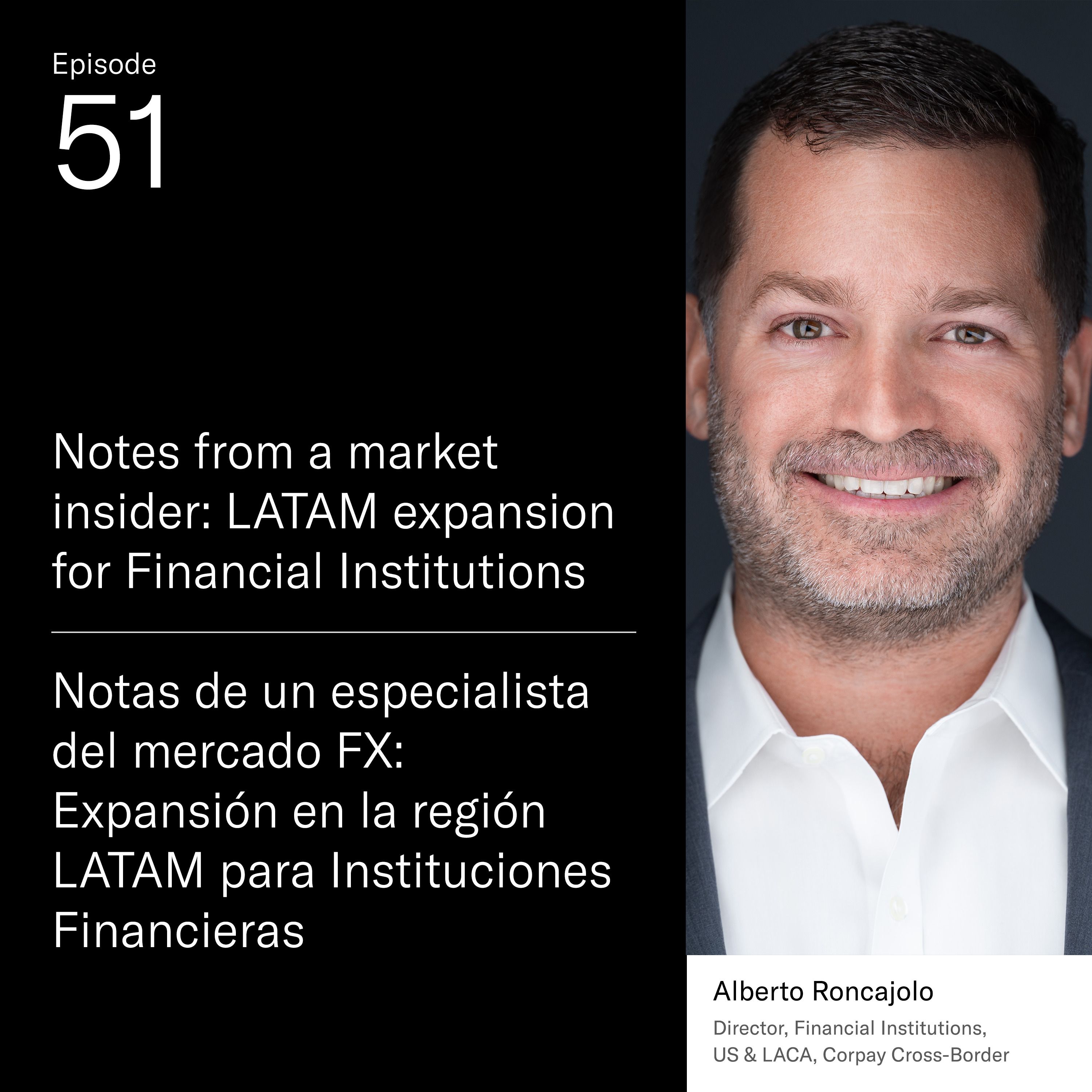 Notes from a market insider: LATAM expansion for Financial Institutions episode artwork