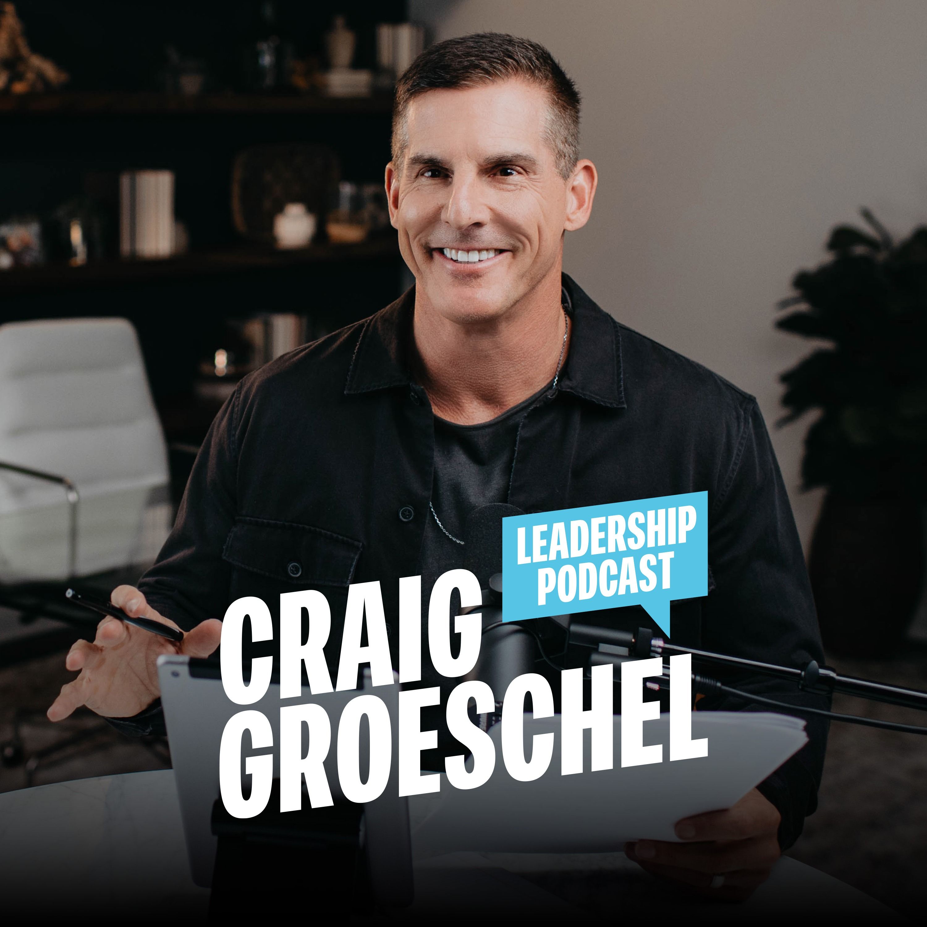 Craig Groeschel Leadership Podcast Artwork