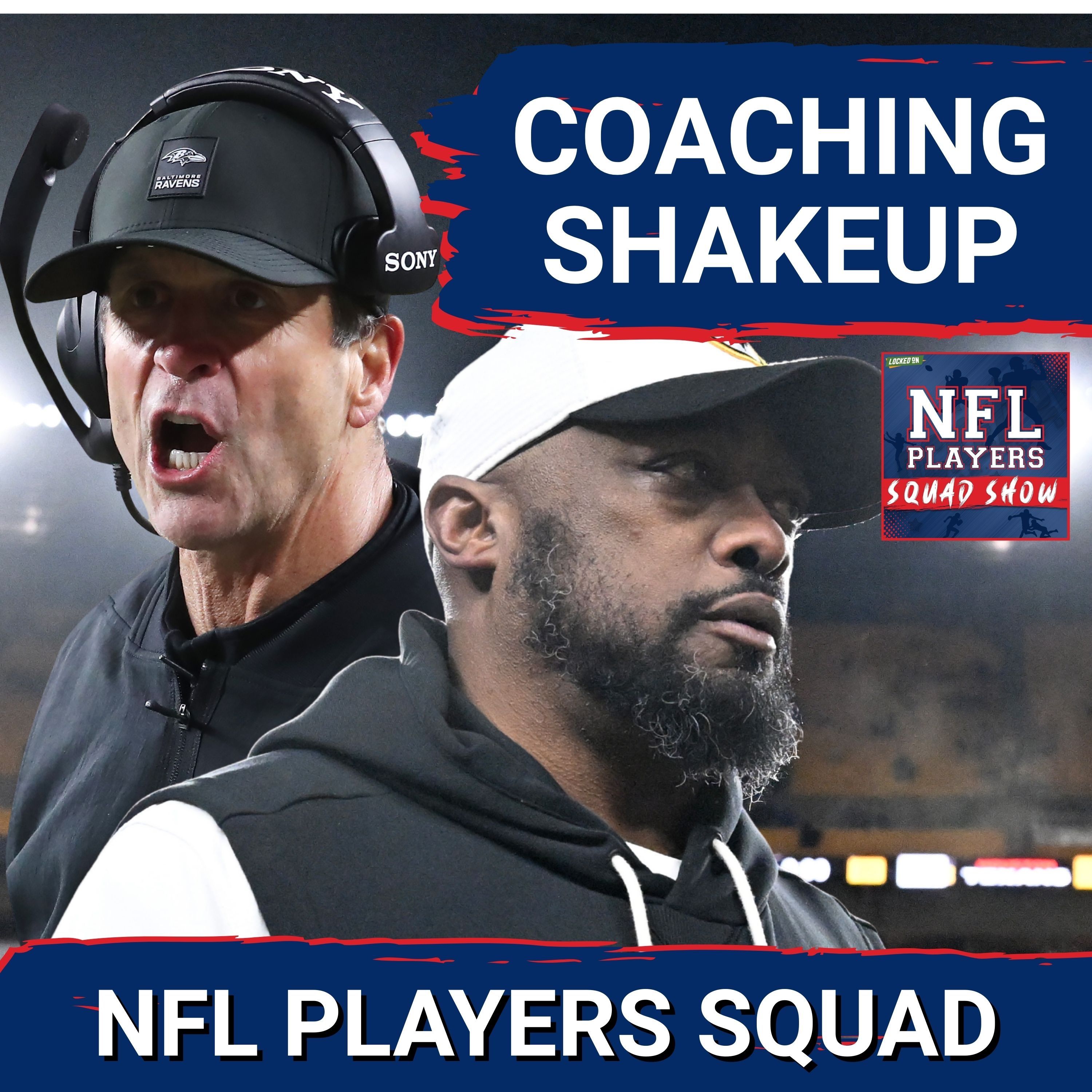 NFL PLAYERS SQUAD SHOW: John Harbaugh and Mike Tomlin OUT As An Era Ends In The AFC North