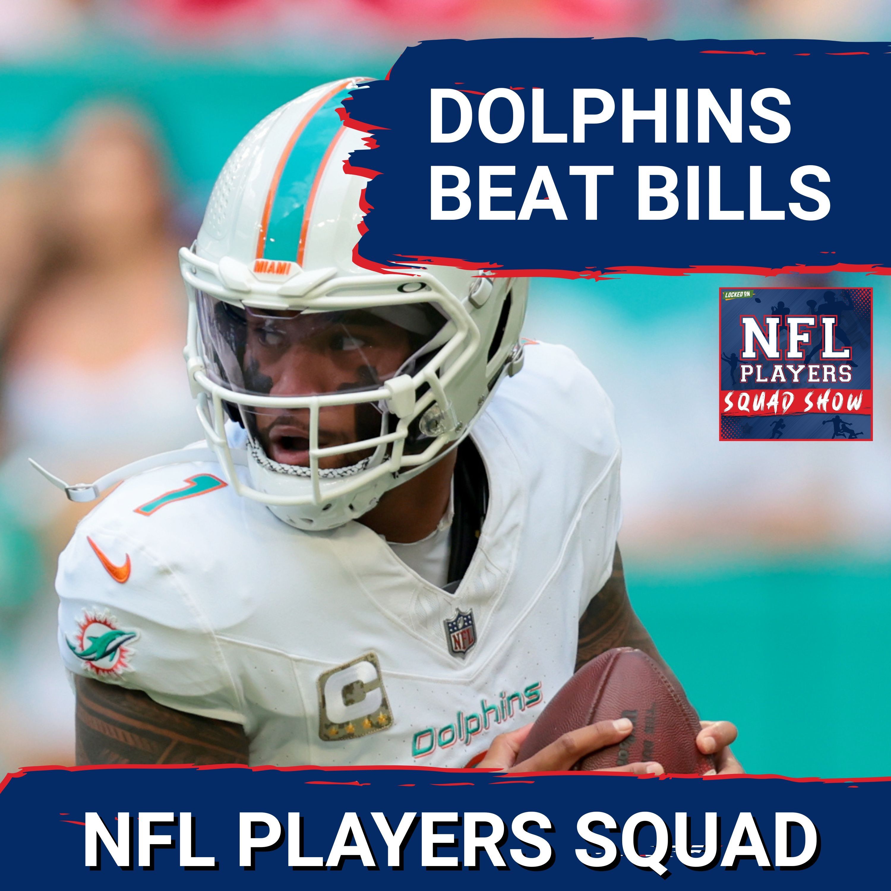 NFL PLAYERS SQUAD SHOW: Dolphins Pull Off UPSET WIN Against Bills And Patriots Win 7th Straight