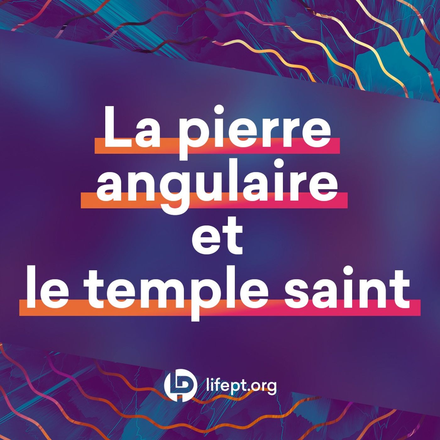 La pierre angulaire et le temple saint episode artwork