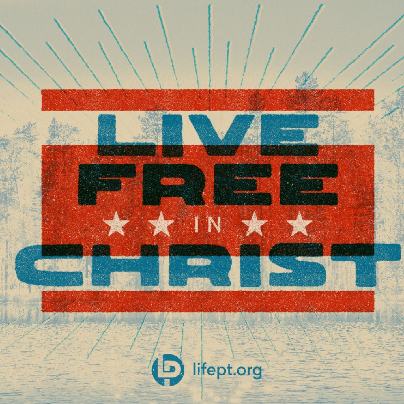 Live Free In Christ | Live Free Week 8 episode artwork