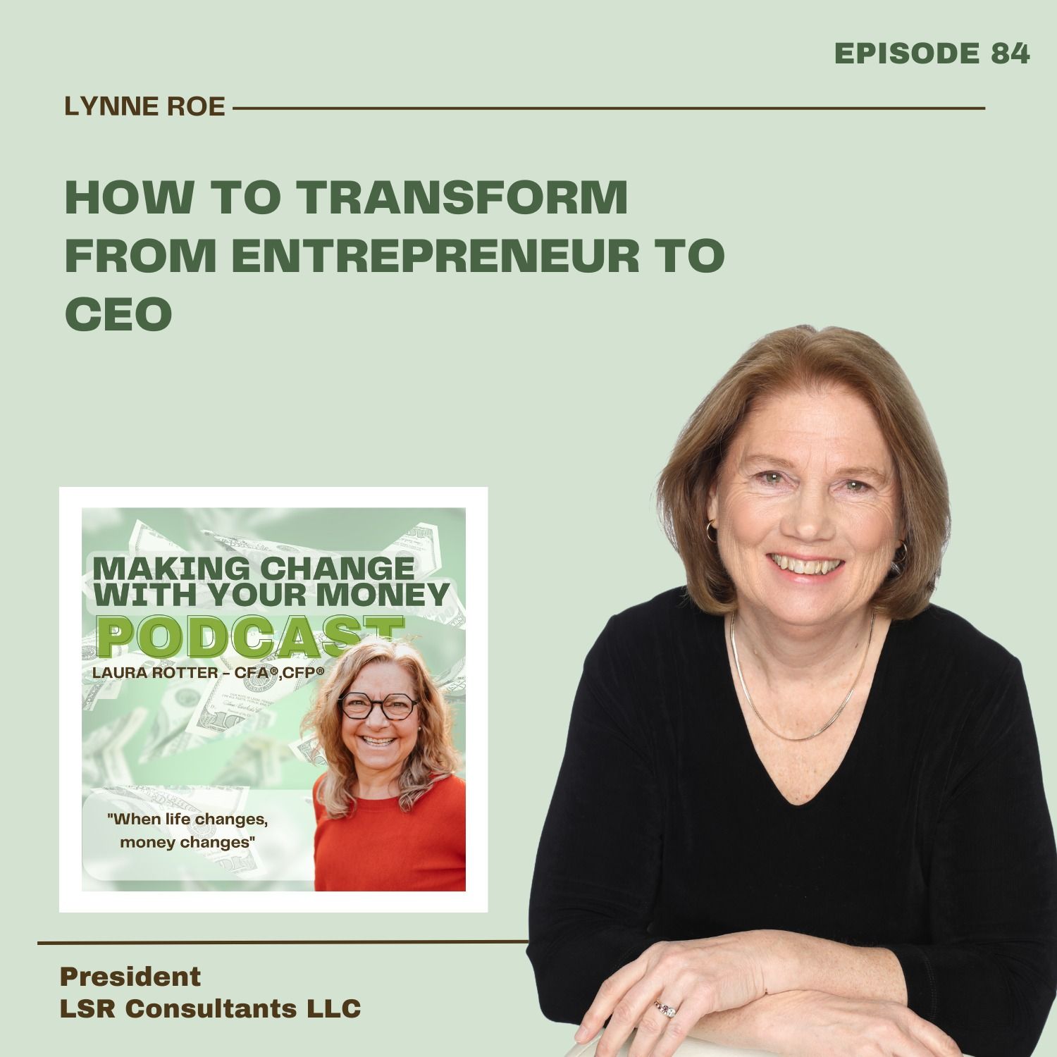How To Transform From Entrepreneur to CEO: An Interview With Lynne Roe, President Of LSR Consultants