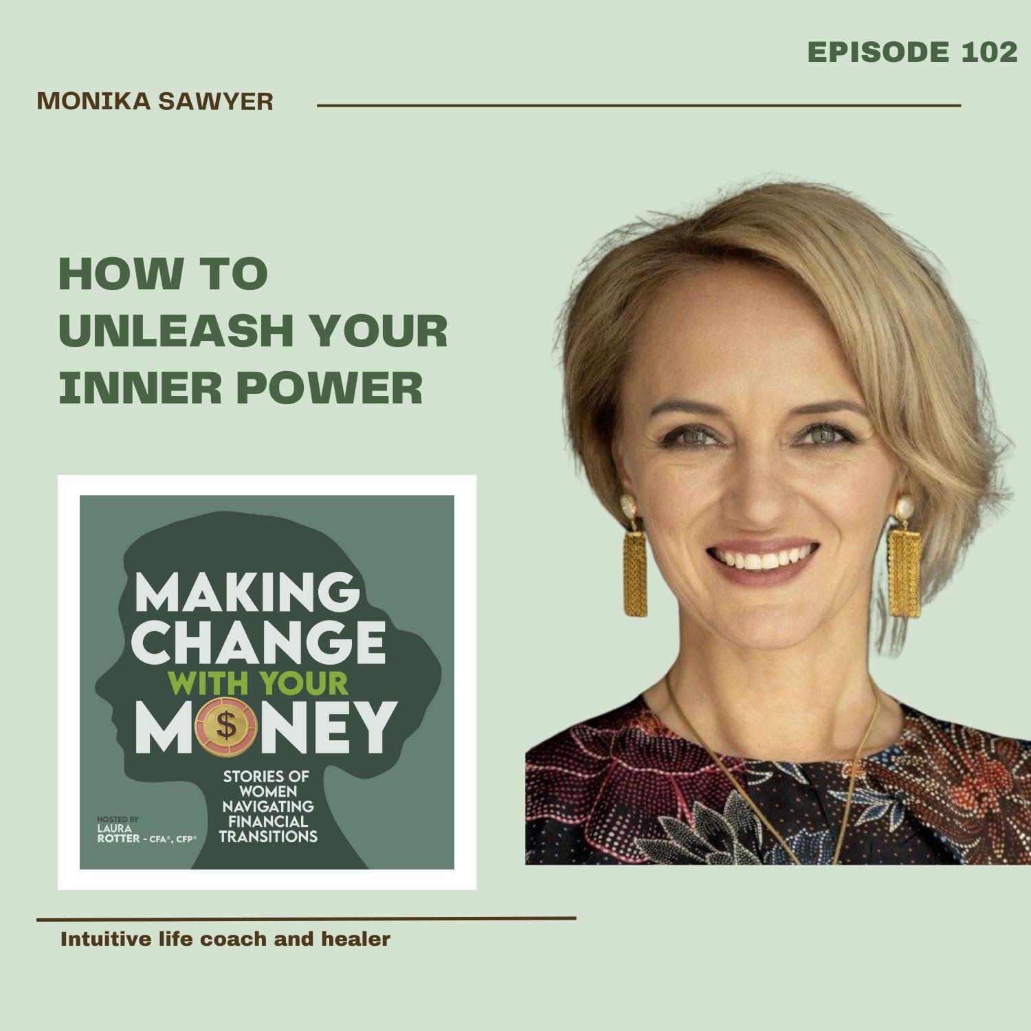 How to Unleash Your Inner Power: An Interview with Monika Sawyer, intuitive life coach and healer
