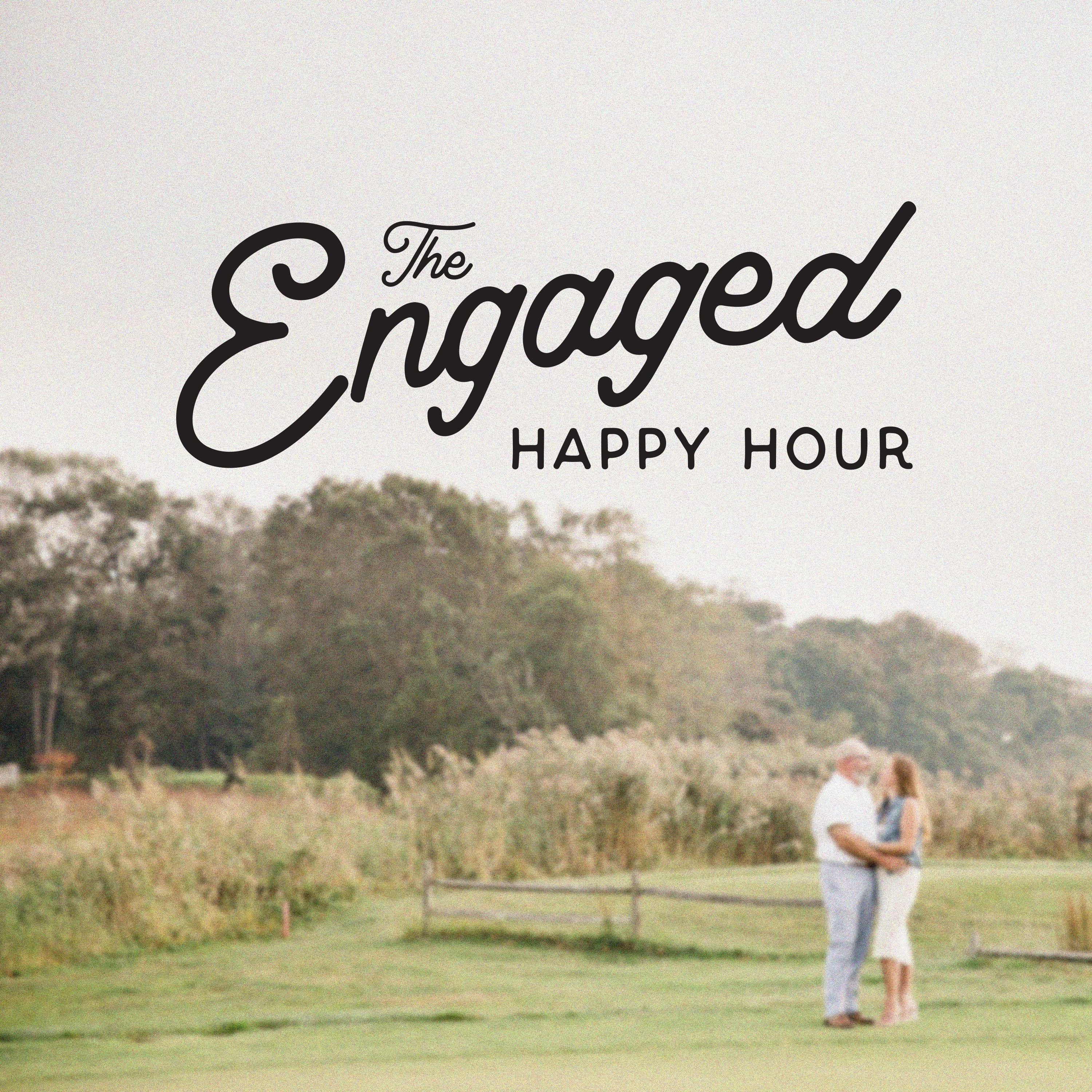 The Engaged Happy Hour