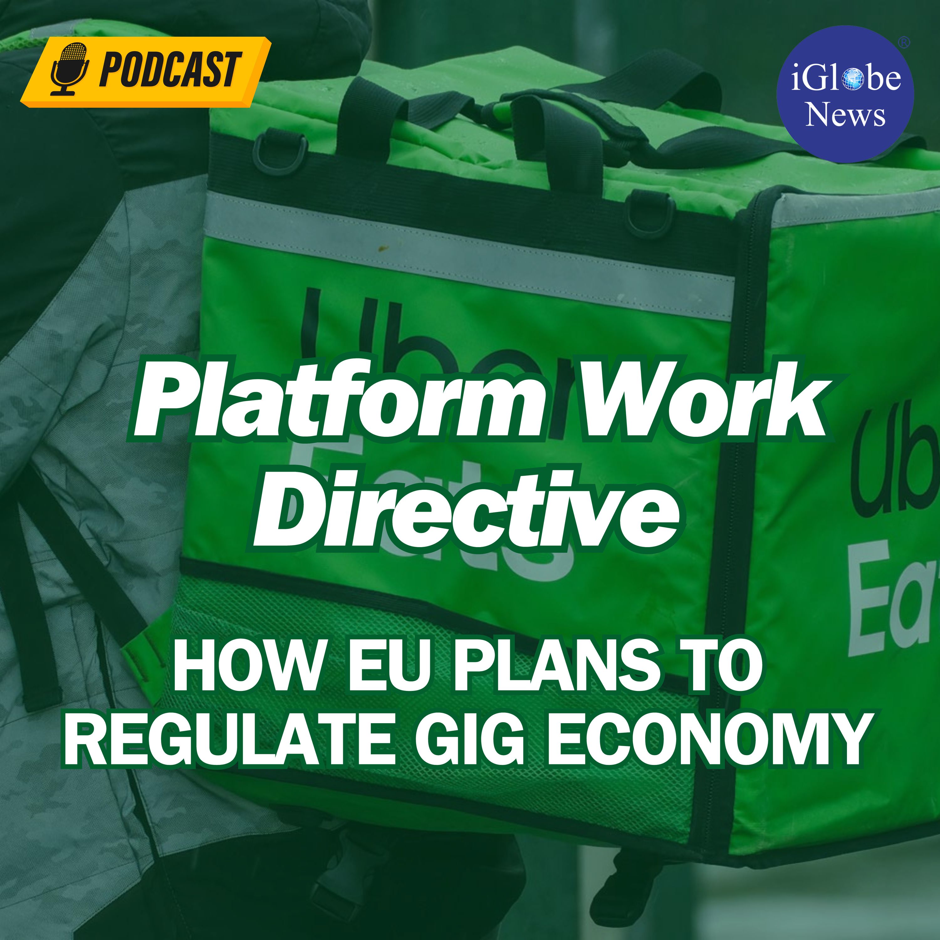 Audio Article #90: New EU “Platform Work Directive” to Regulate Gig Economy